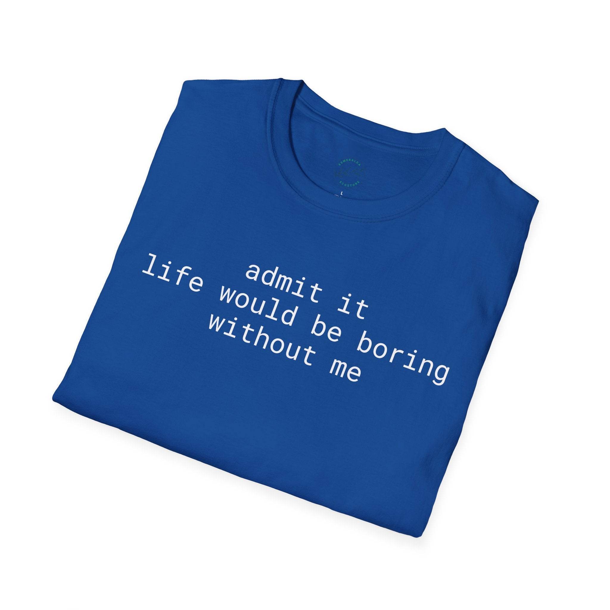 Playful Quote Unisex Softstyle T-Shirt