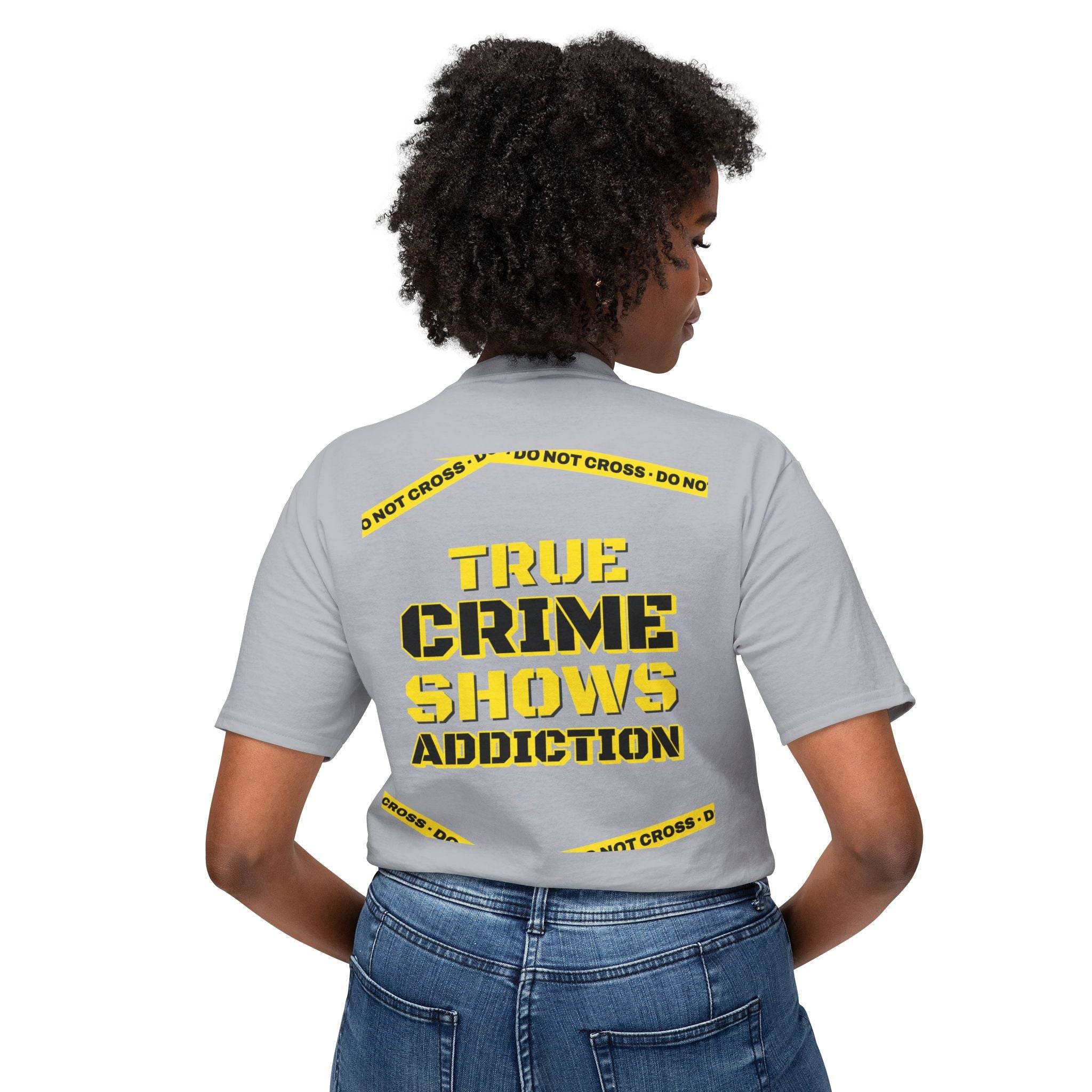 True Crime Shows Addiction Unisex HD Cotton™ T-Shirt - Esmeralda Ecostore