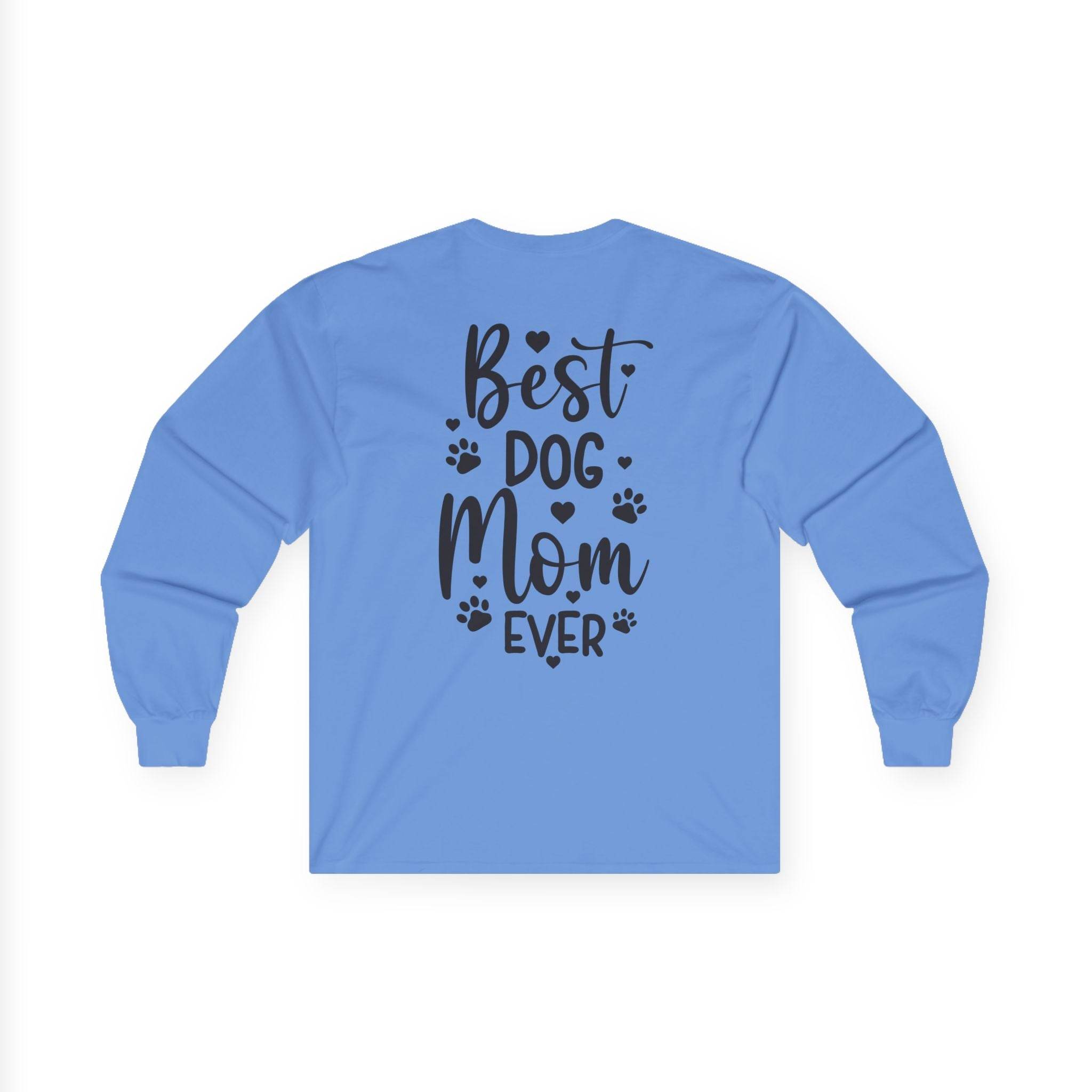 Best Dog Mom Ever Unisex Ultra Cotton Long Sleeve Tee
