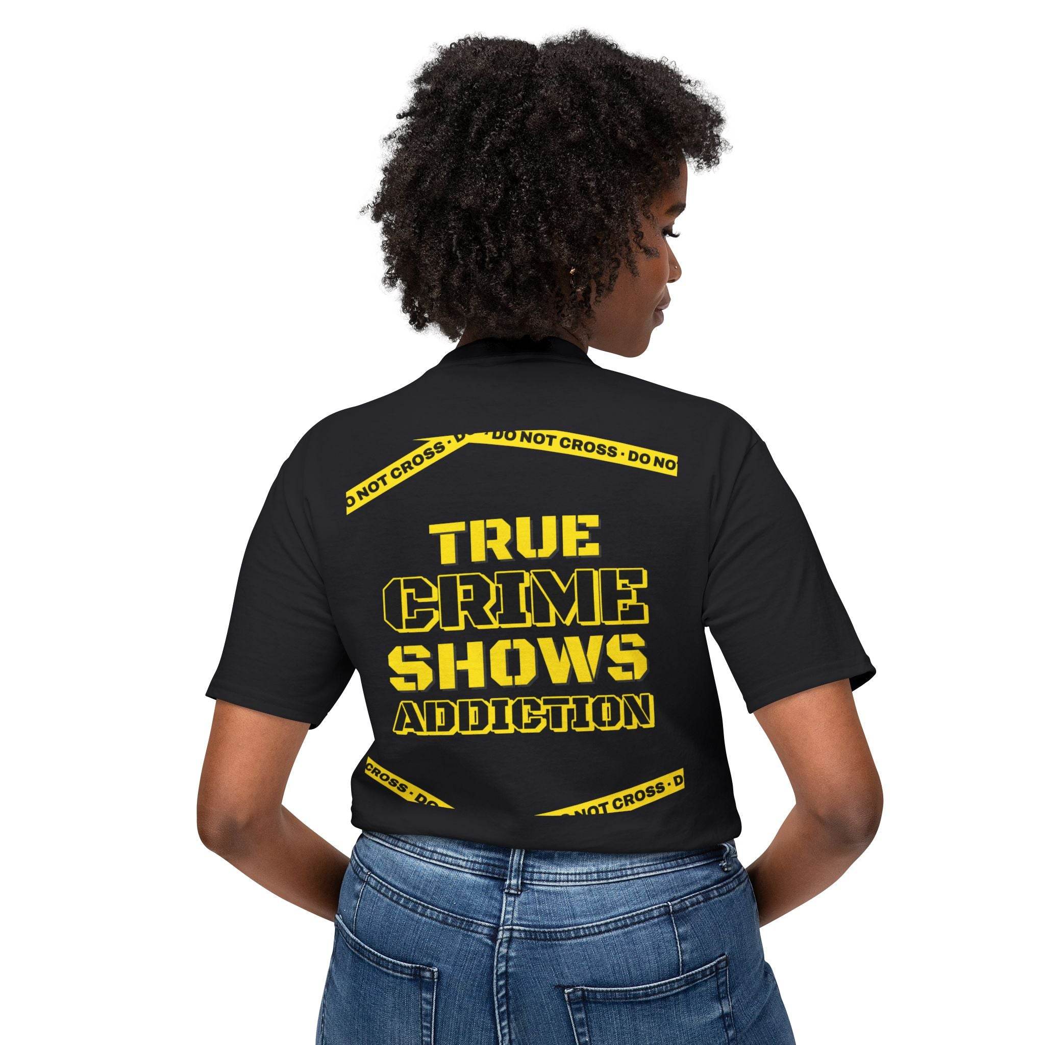 True Crime Shows Addiction Unisex HD Cotton™ T-Shirt - Esmeralda Ecostore
