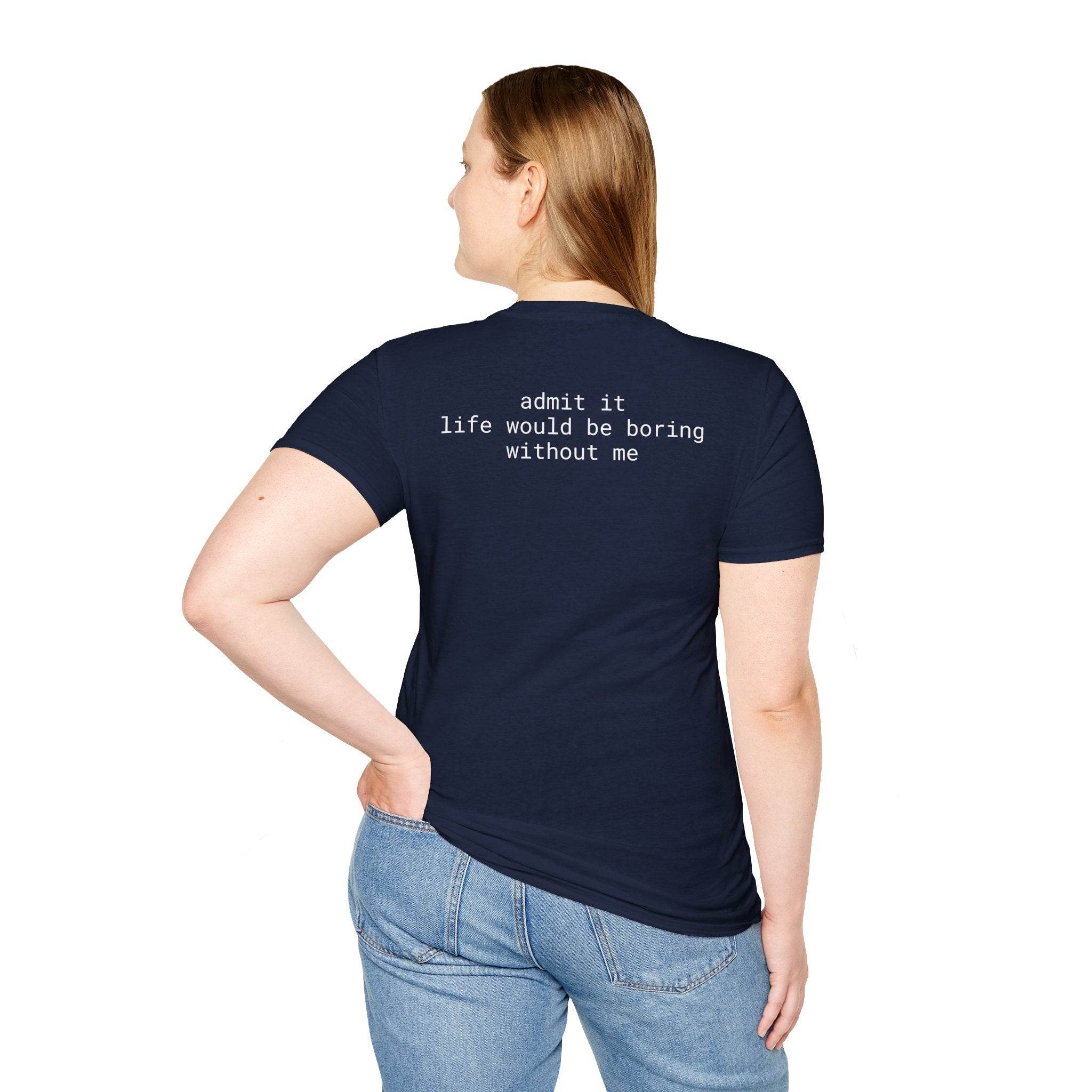 Playful Quote Unisex Softstyle T-Shirt