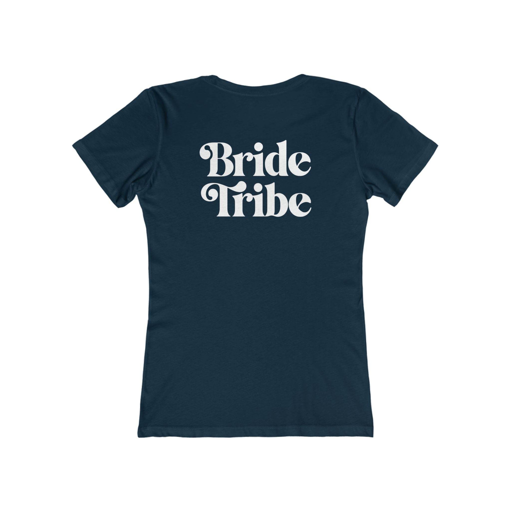 Bride Tribe The Boyfriend Tee for Women