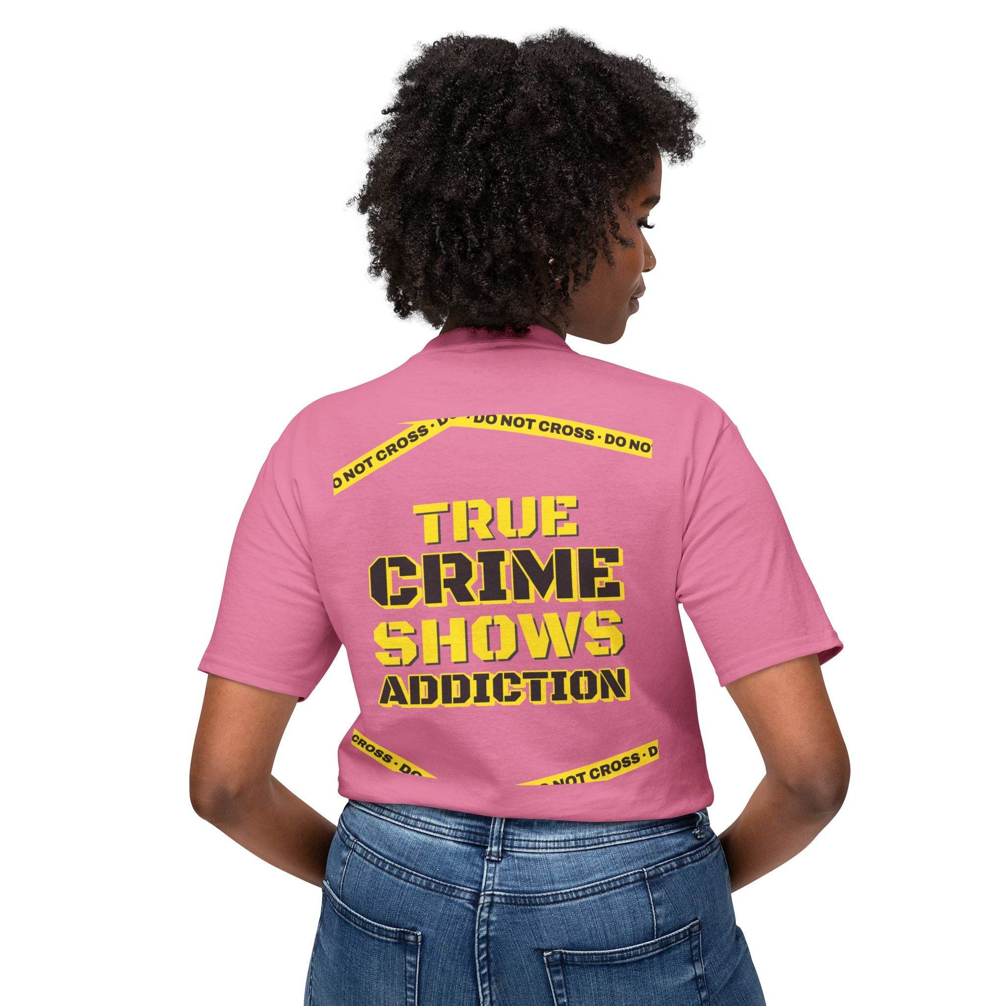 True Crime Shows Addiction Unisex HD Cotton™ T-Shirt - Esmeralda Ecostore