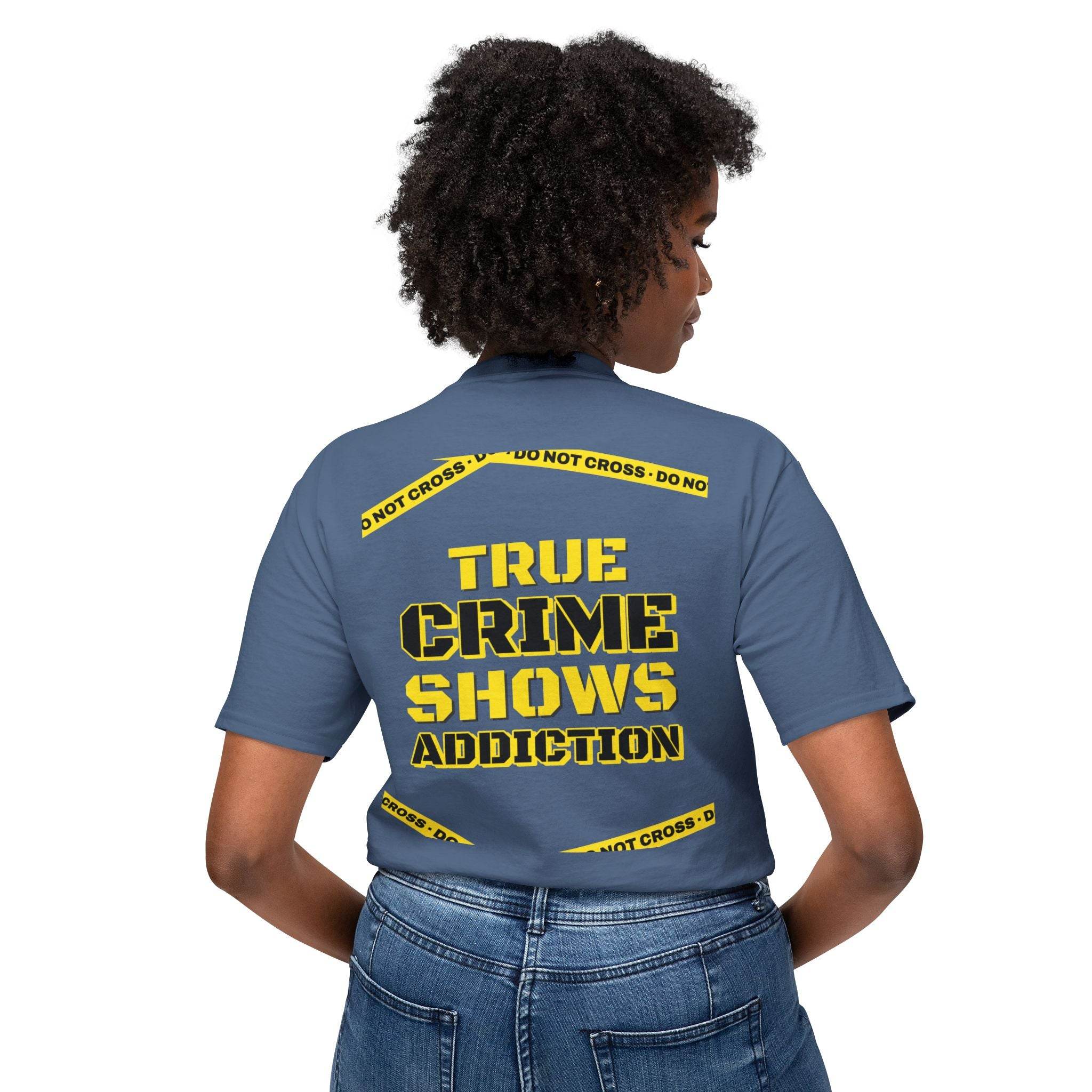 True Crime Shows Addiction Unisex HD Cotton™ T-Shirt - Esmeralda Ecostore