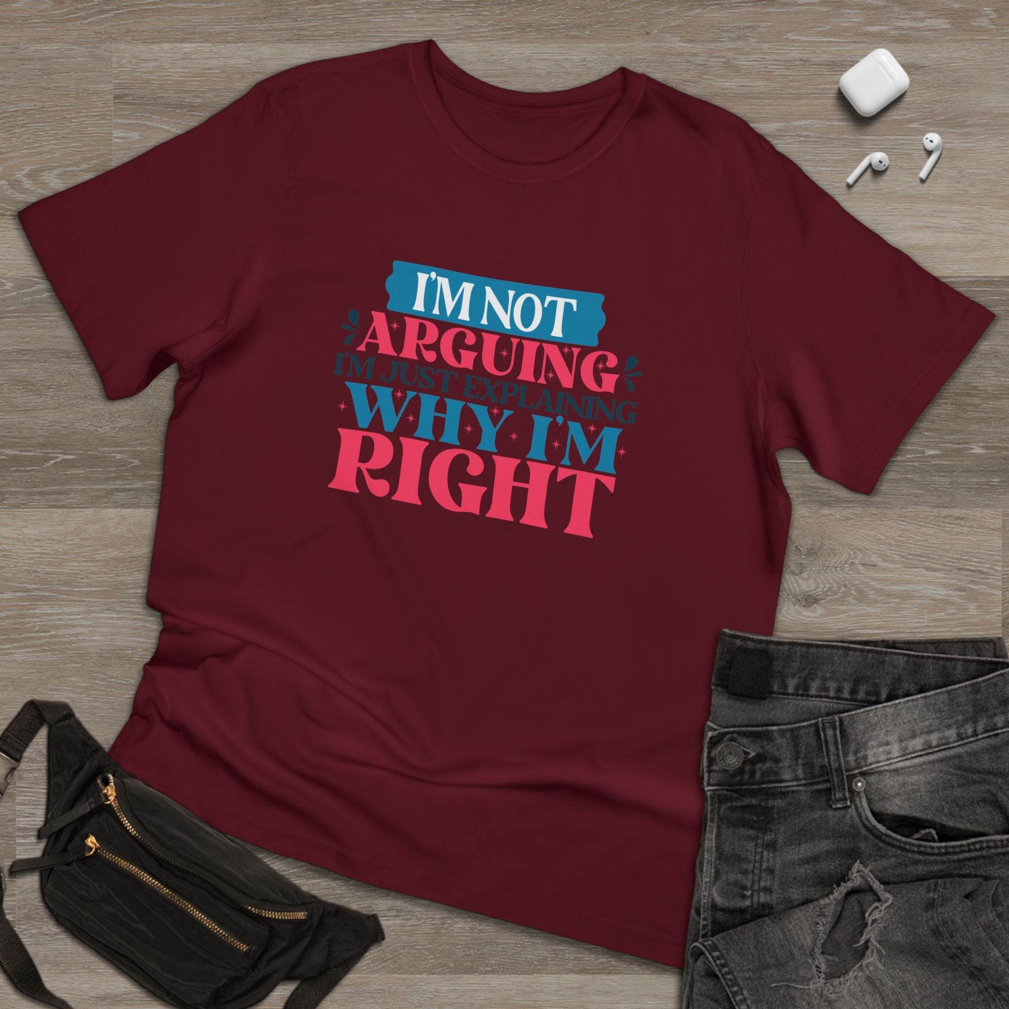 I'm Right Unisex Deluxe T-Shirt - Esmeralda Ecostore