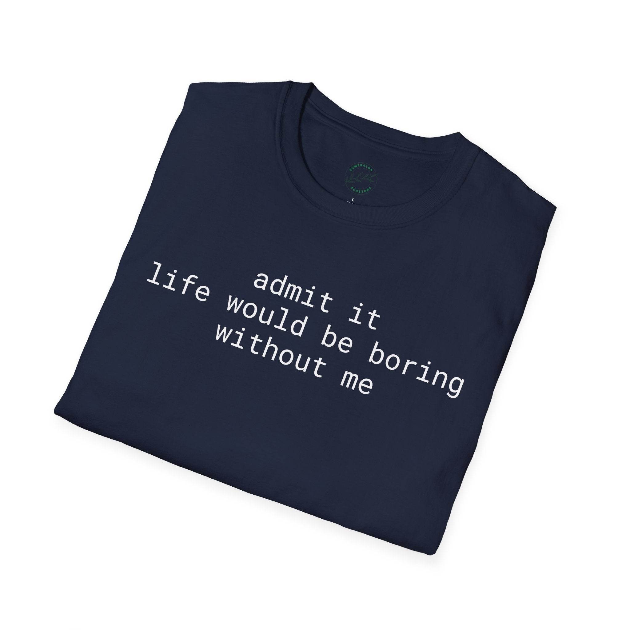 Playful Quote Unisex Softstyle T-Shirt