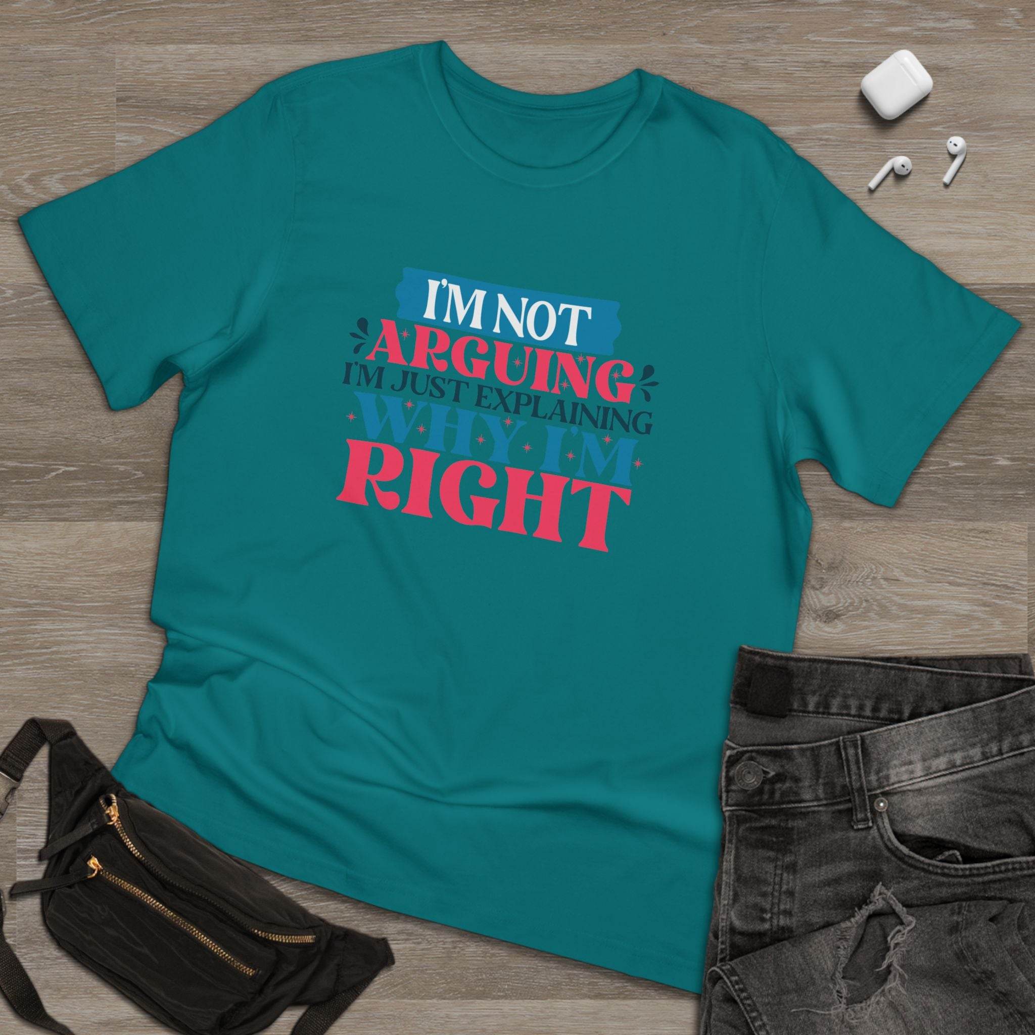 I'm Right Unisex Deluxe T-Shirt - Esmeralda Ecostore