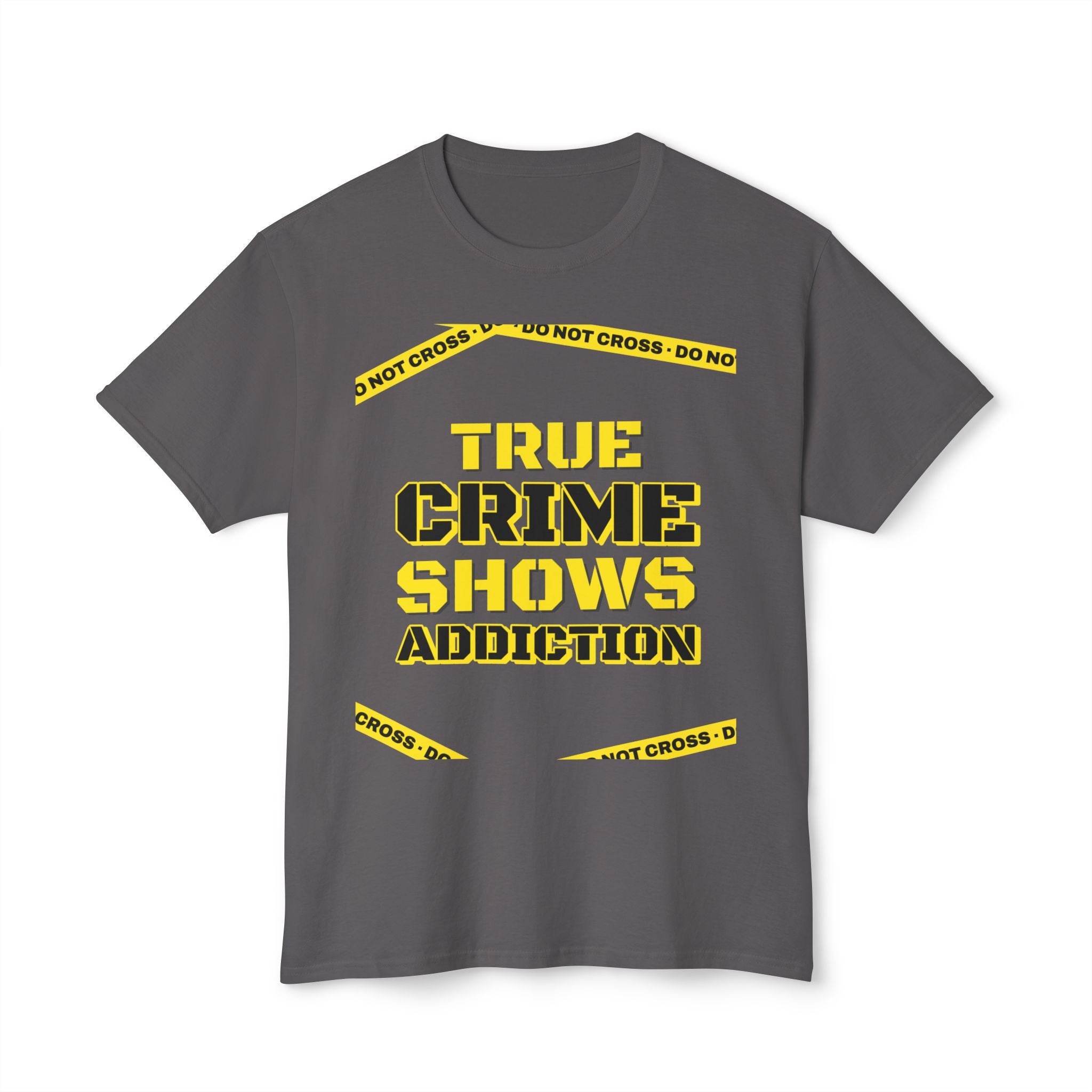True Crime Shows Addiction Unisex HD Cotton™ T-Shirt - Esmeralda Ecostore