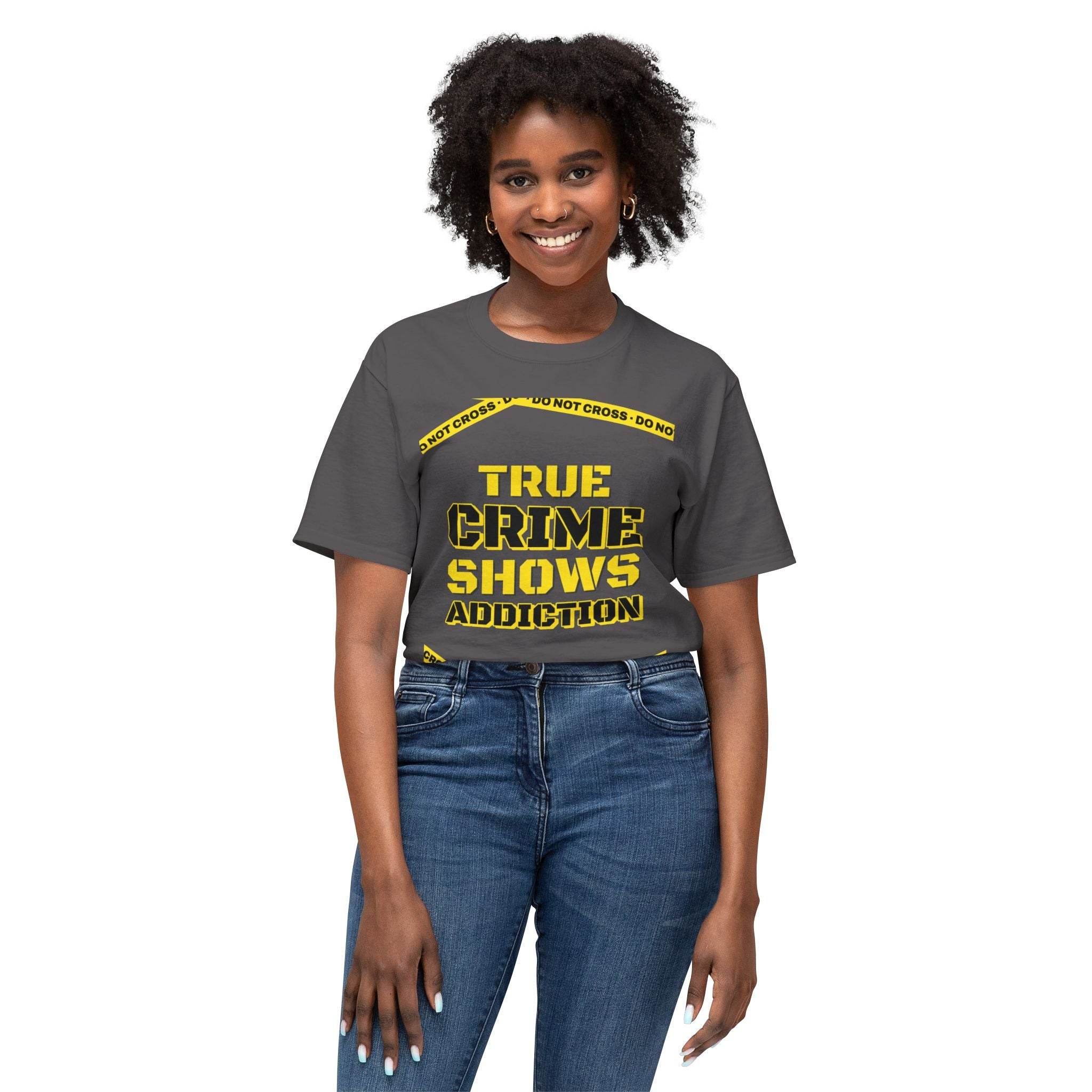 True Crime Shows Addiction Unisex HD Cotton™ T-Shirt - Esmeralda Ecostore