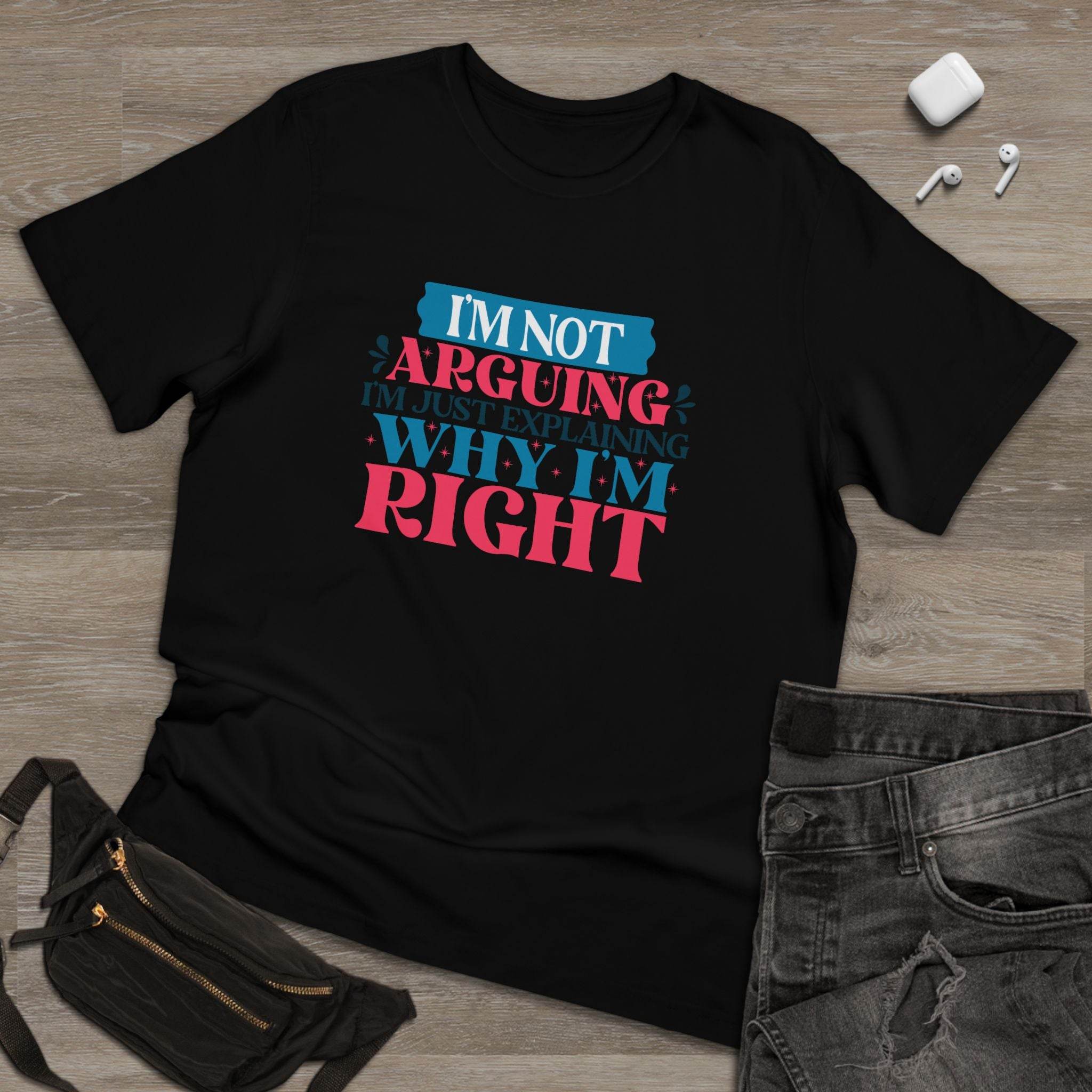 I'm Right Unisex Deluxe T-Shirt - Esmeralda Ecostore