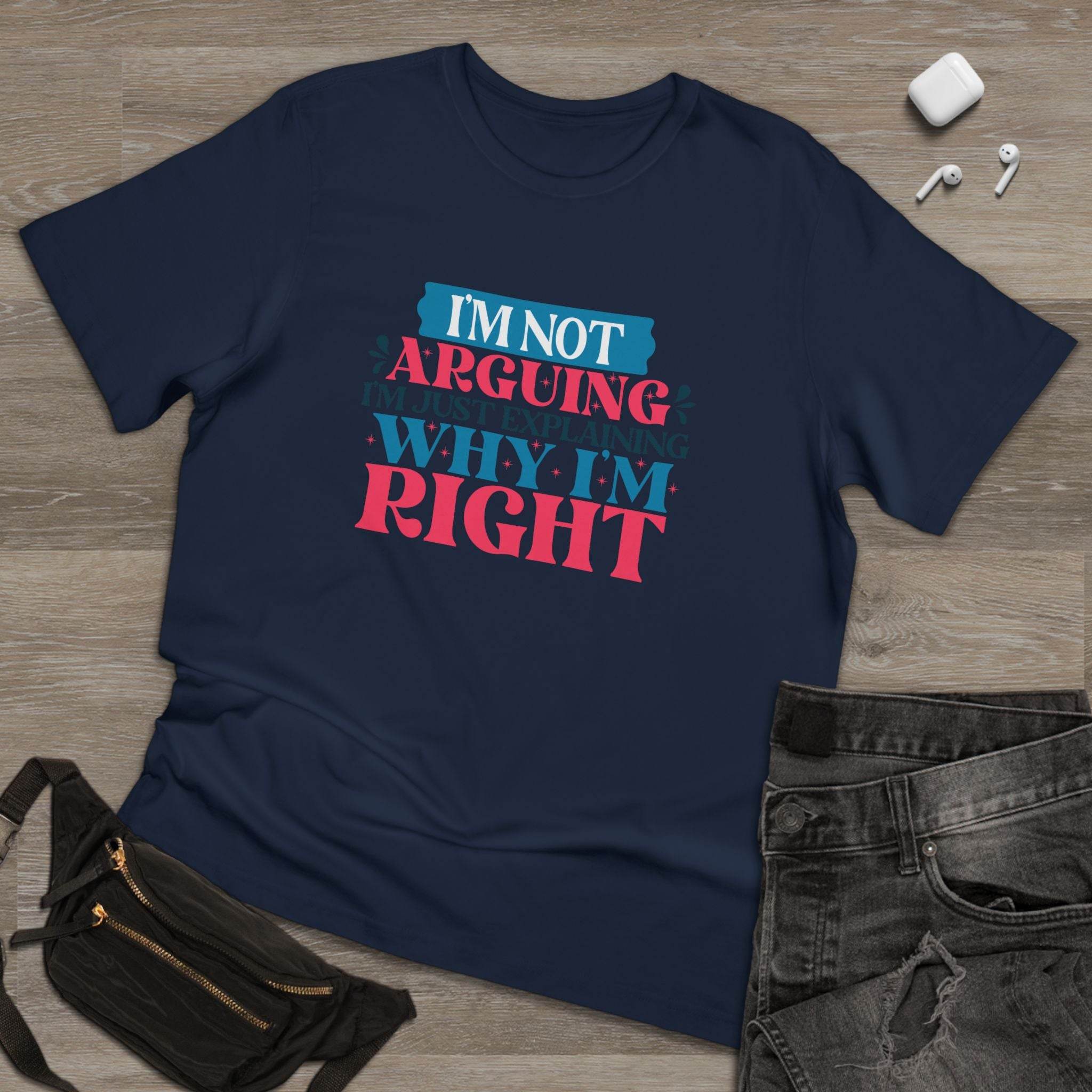 I'm Right Unisex Deluxe T-Shirt - Esmeralda Ecostore