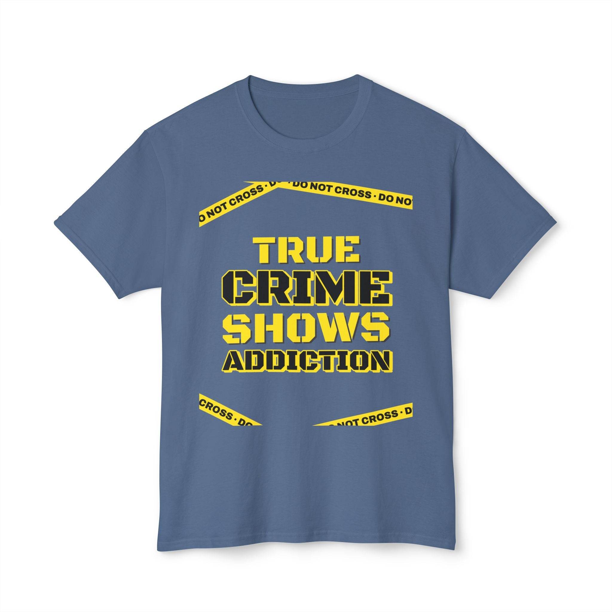 True Crime Shows Addiction Unisex HD Cotton™ T-Shirt - Esmeralda Ecostore