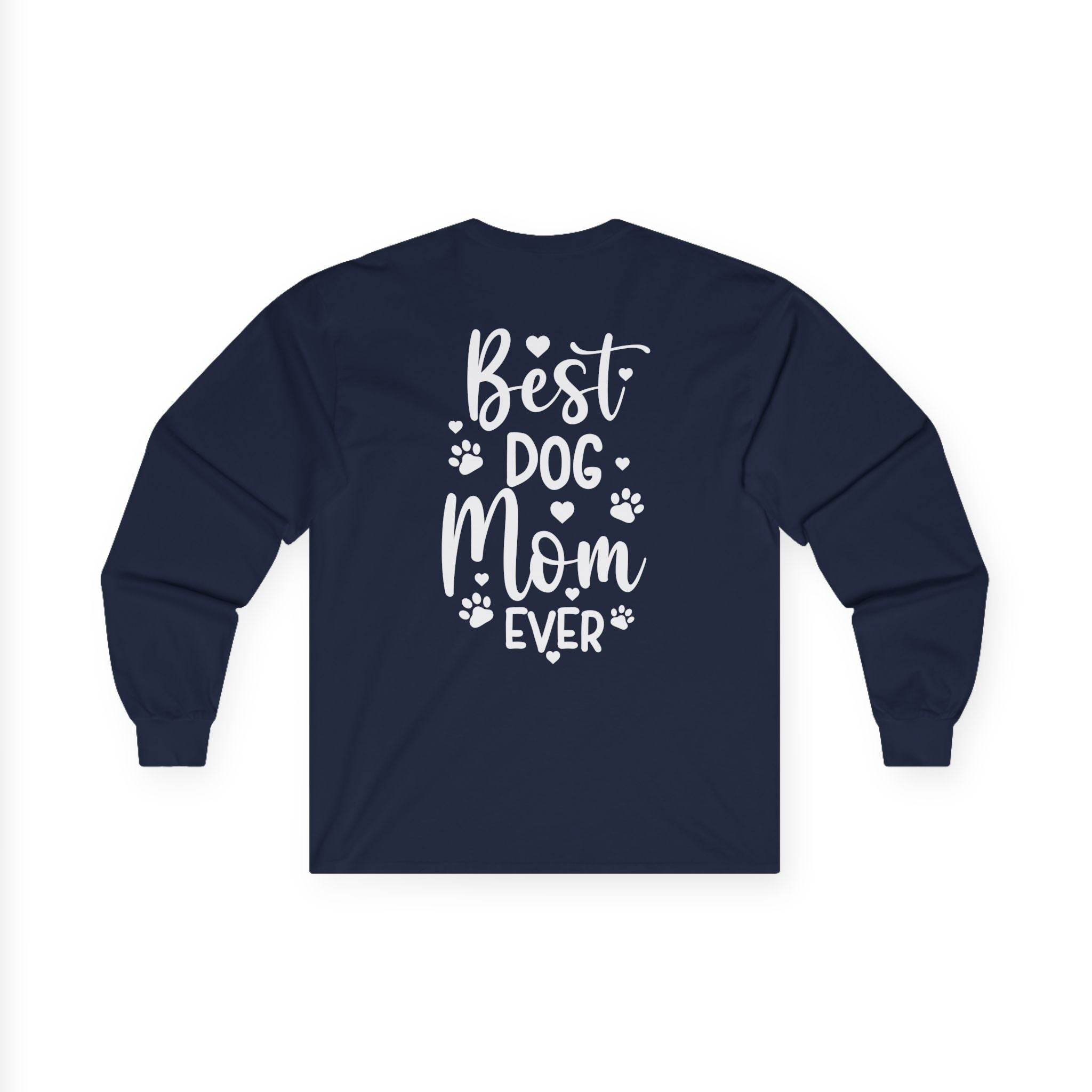 Best Dog Mom Ever Unisex Ultra Cotton Long Sleeve Tee