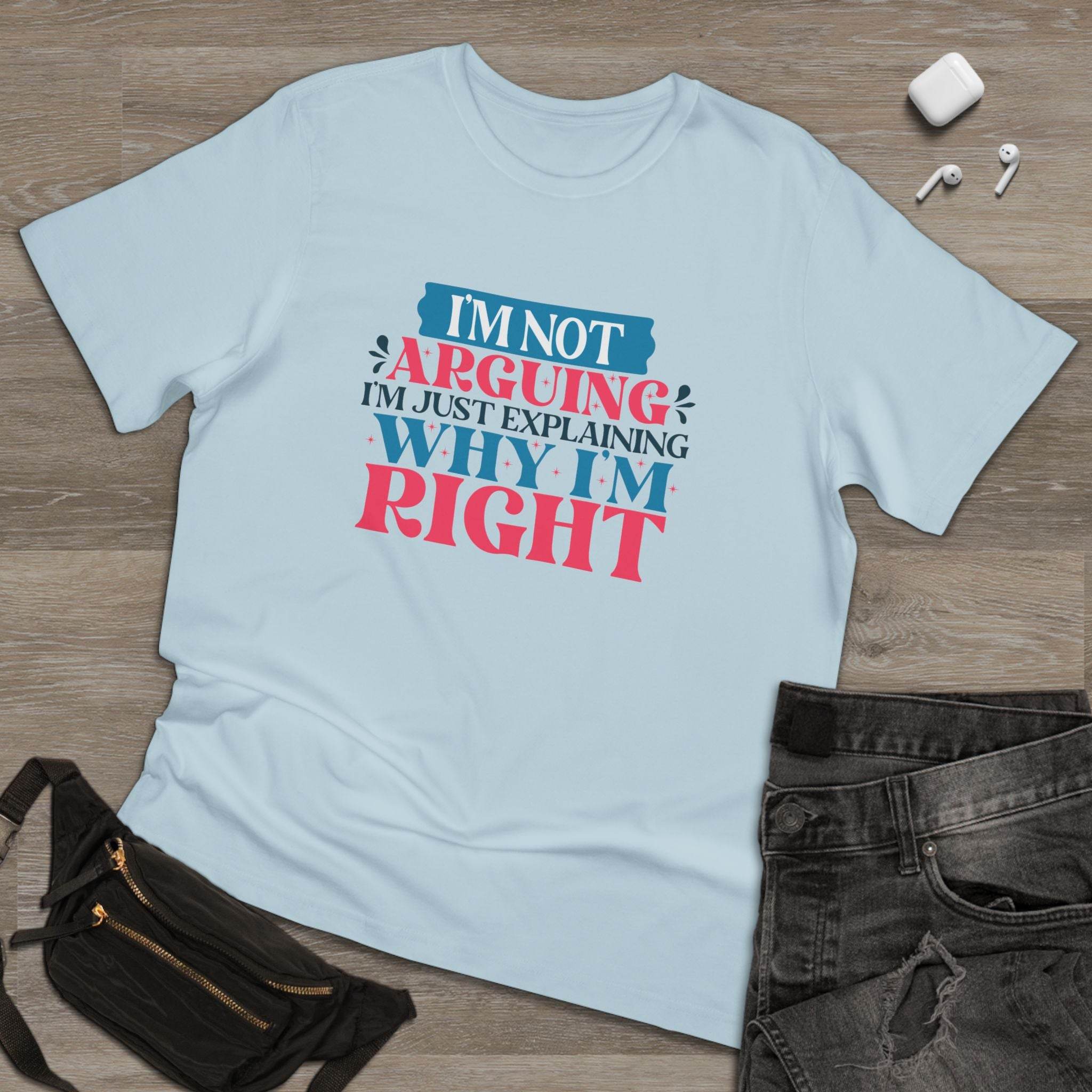 I'm Right Unisex Deluxe T-Shirt - Esmeralda Ecostore