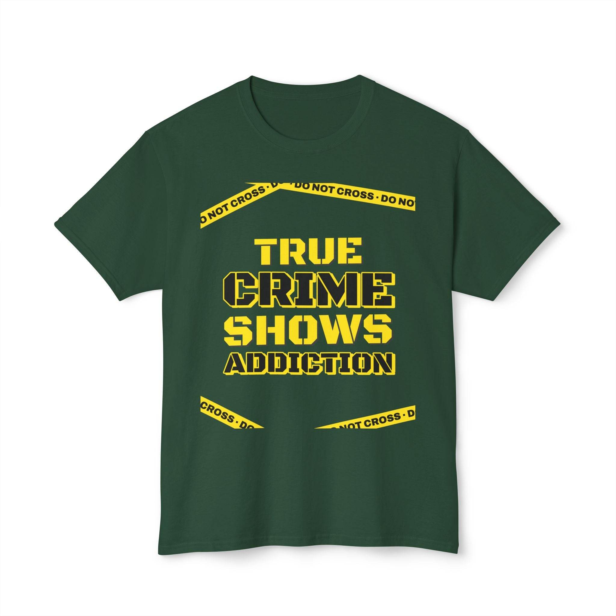 True Crime Shows Addiction Unisex HD Cotton™ T-Shirt - Esmeralda Ecostore