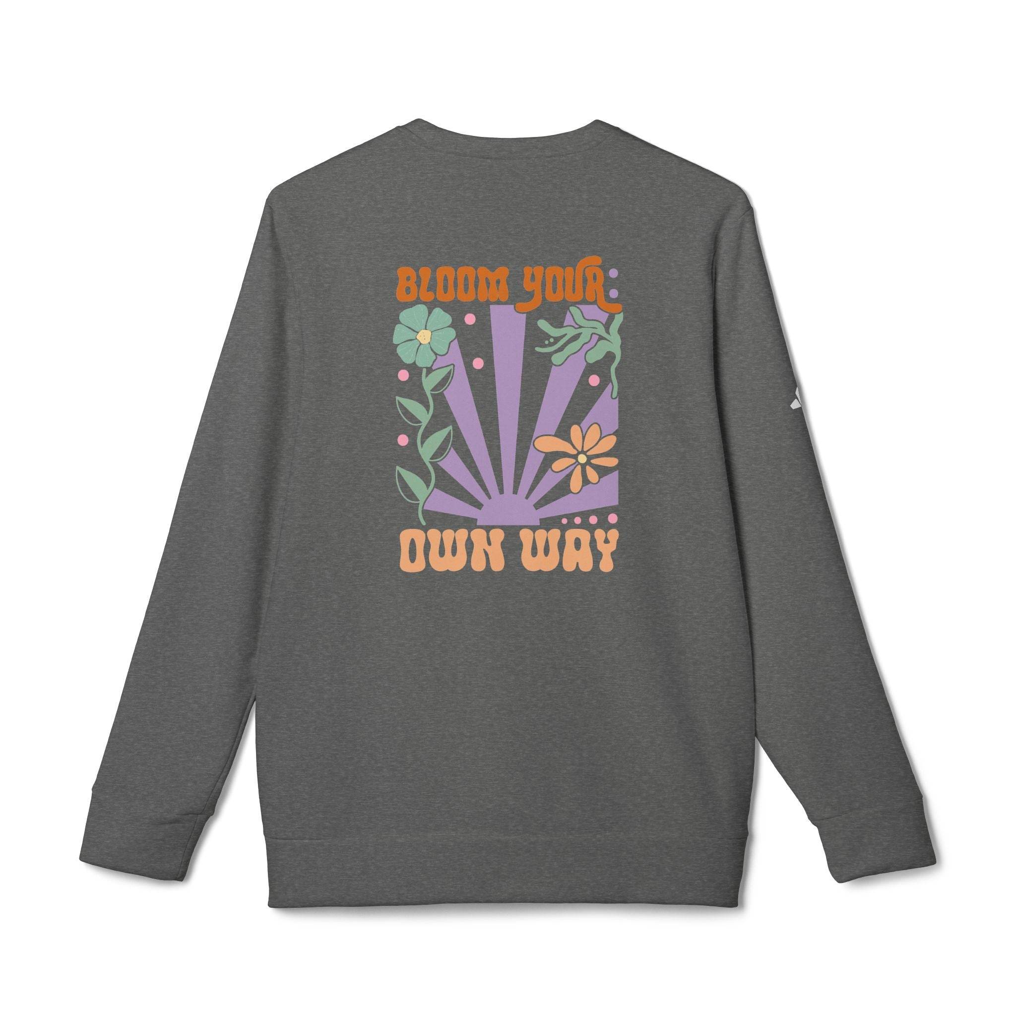 Printify eco-friendly sweatshirts for men and women with colorful floral bloom your own way design