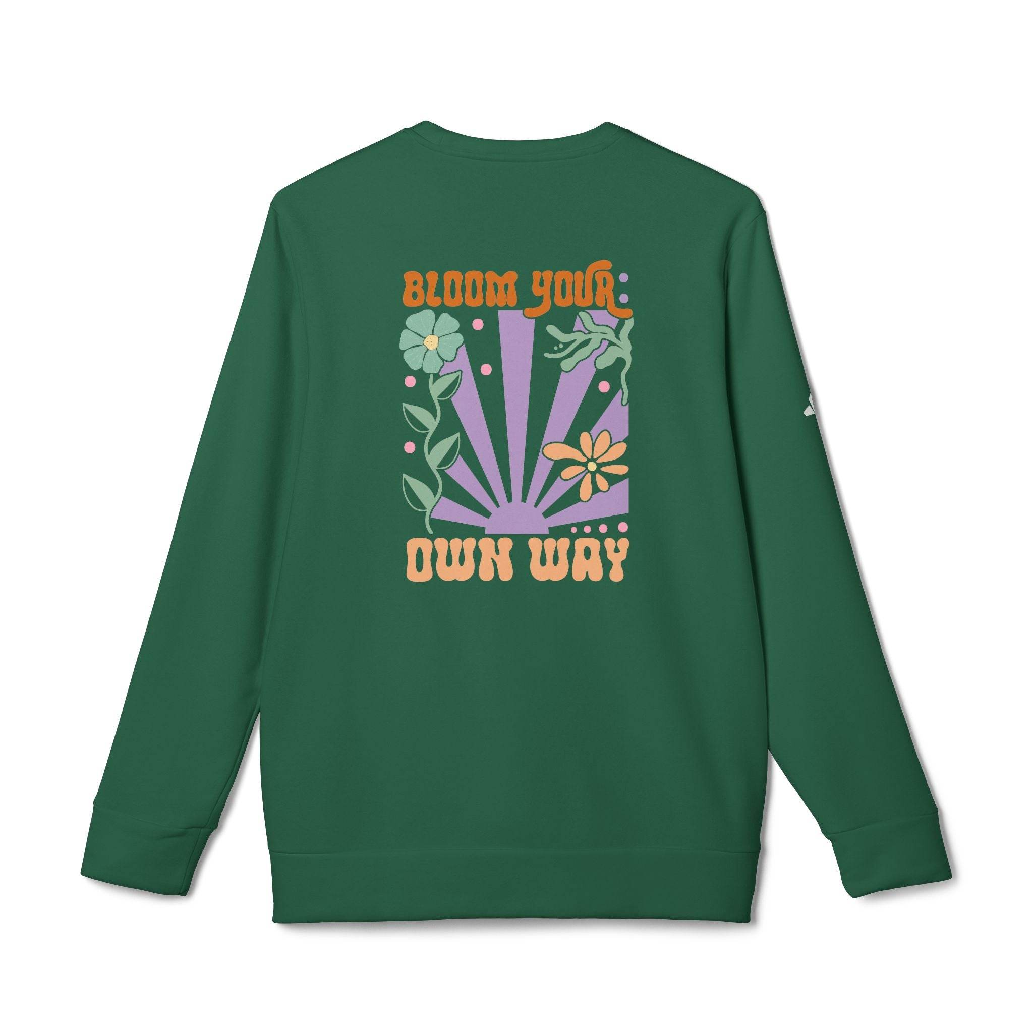 Green Printify sweatshirt with colorful Bloom Your Own Way floral design eco-friendly sweatshirts for men and women