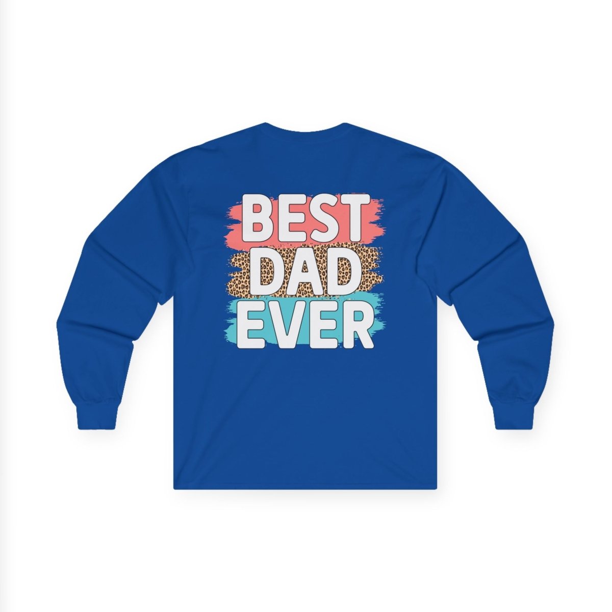 Blue long-sleeve cotton shirt featuring the phrase best dad ever in colorful text
