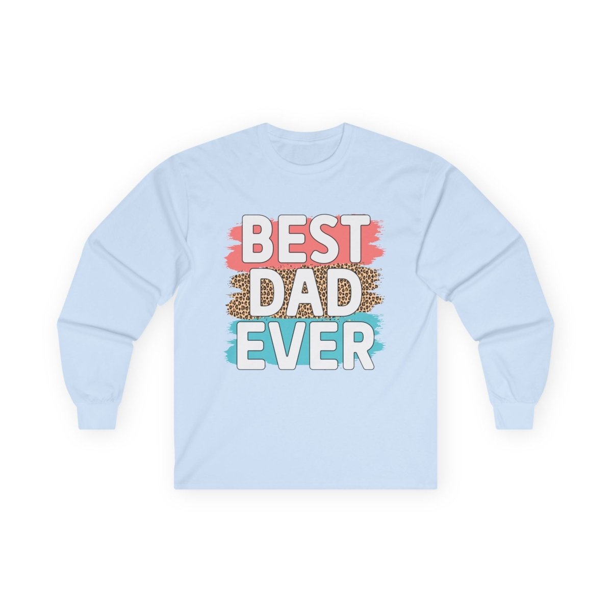 Light blue long-sleeve shirt featuring the text best dad ever cotton shirt in a stylish design