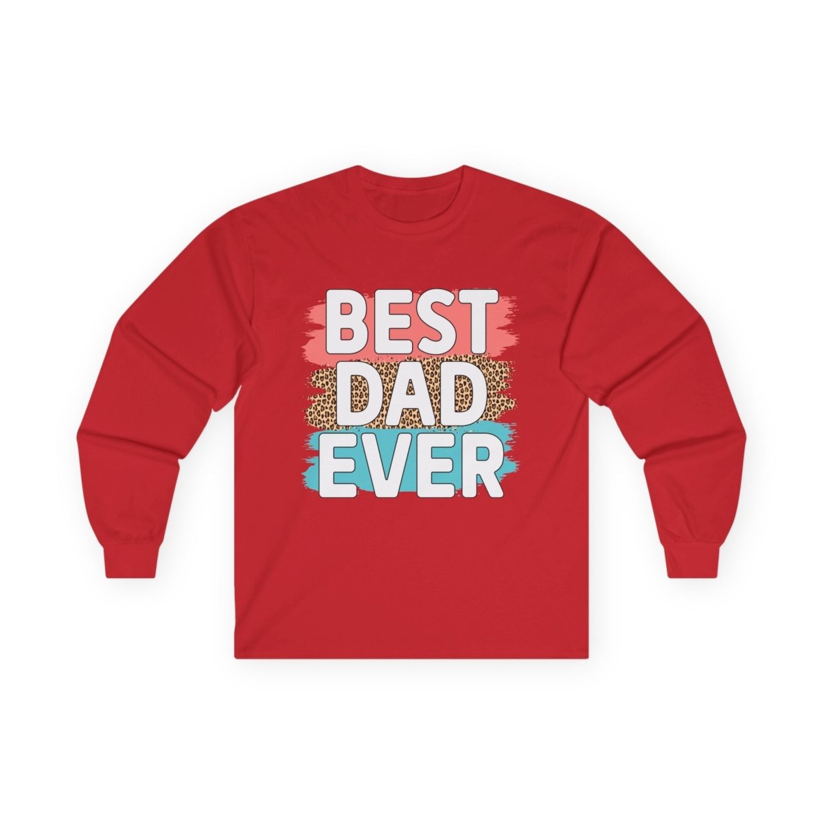 Red long-sleeve shirt with 'best dad ever cotton shirt' in colorful lettering