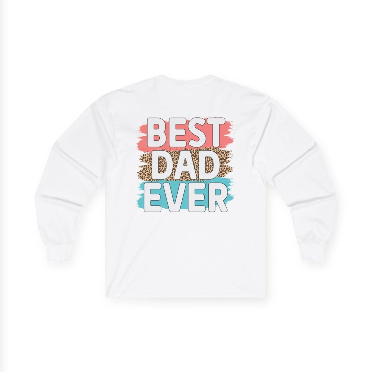 White long-sleeve cotton shirt featuring the text best dad ever in colorful designs and patterns