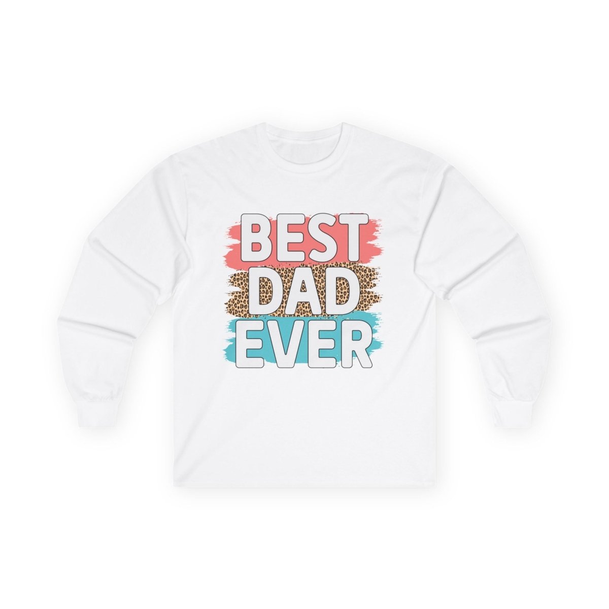White long-sleeve shirt featuring the phrase best dad ever in colorful graphics for proud fathers