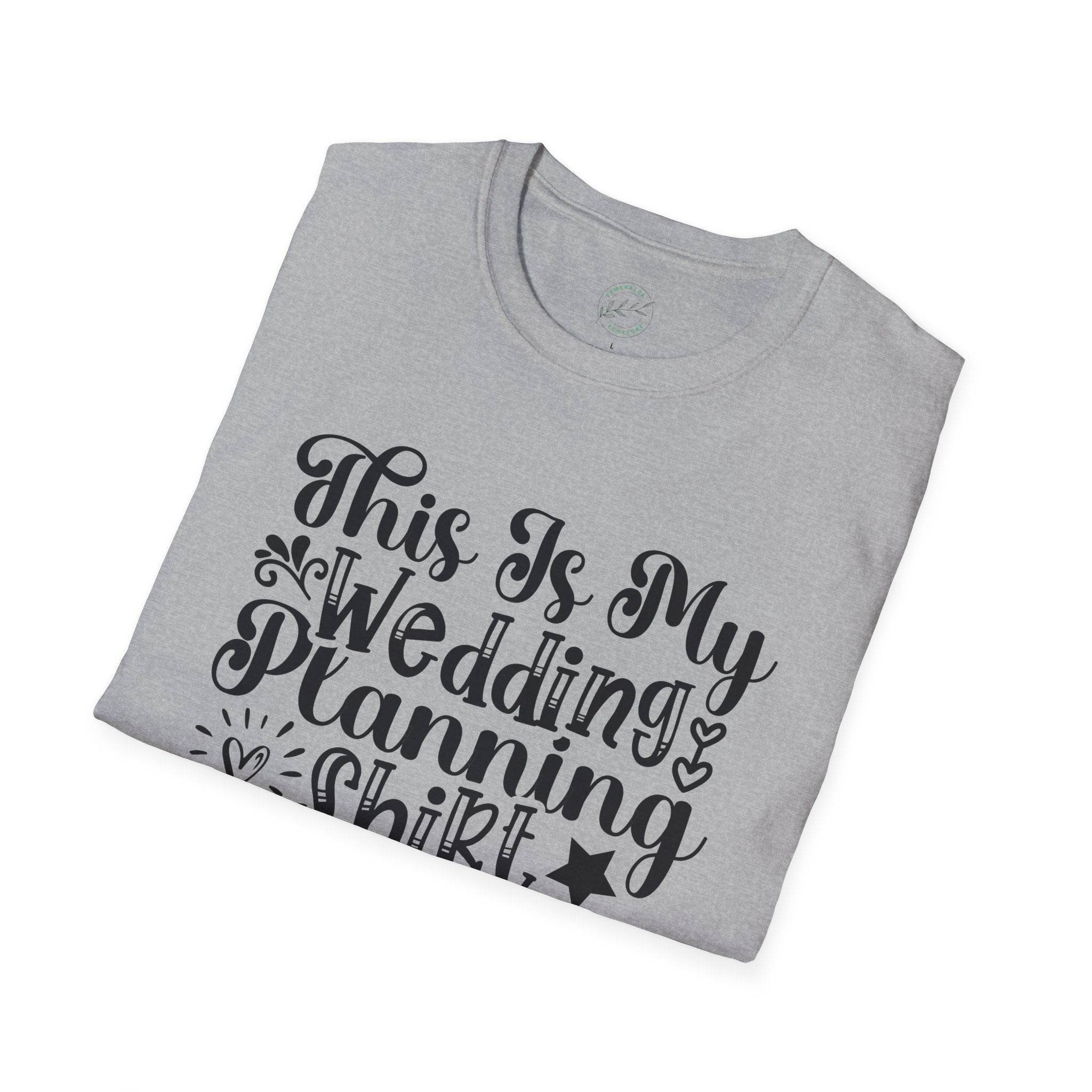 Printify light gray folded t shirt with black script reading This Is My Wedding Planning shirt eco-friendly wedding planning shirt