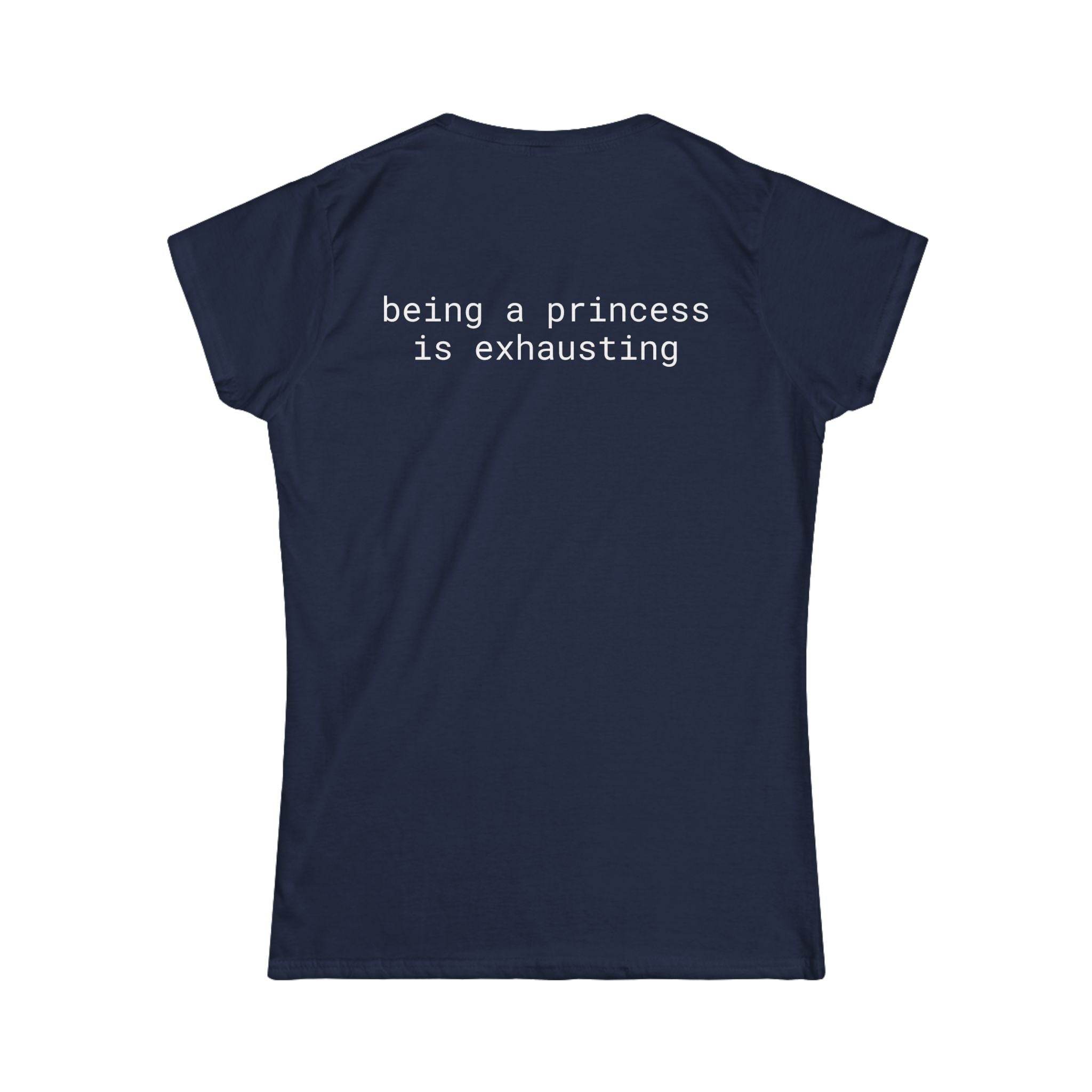 Printify navy back view eco friendly women's t shirt with white text being a princess is exhausting