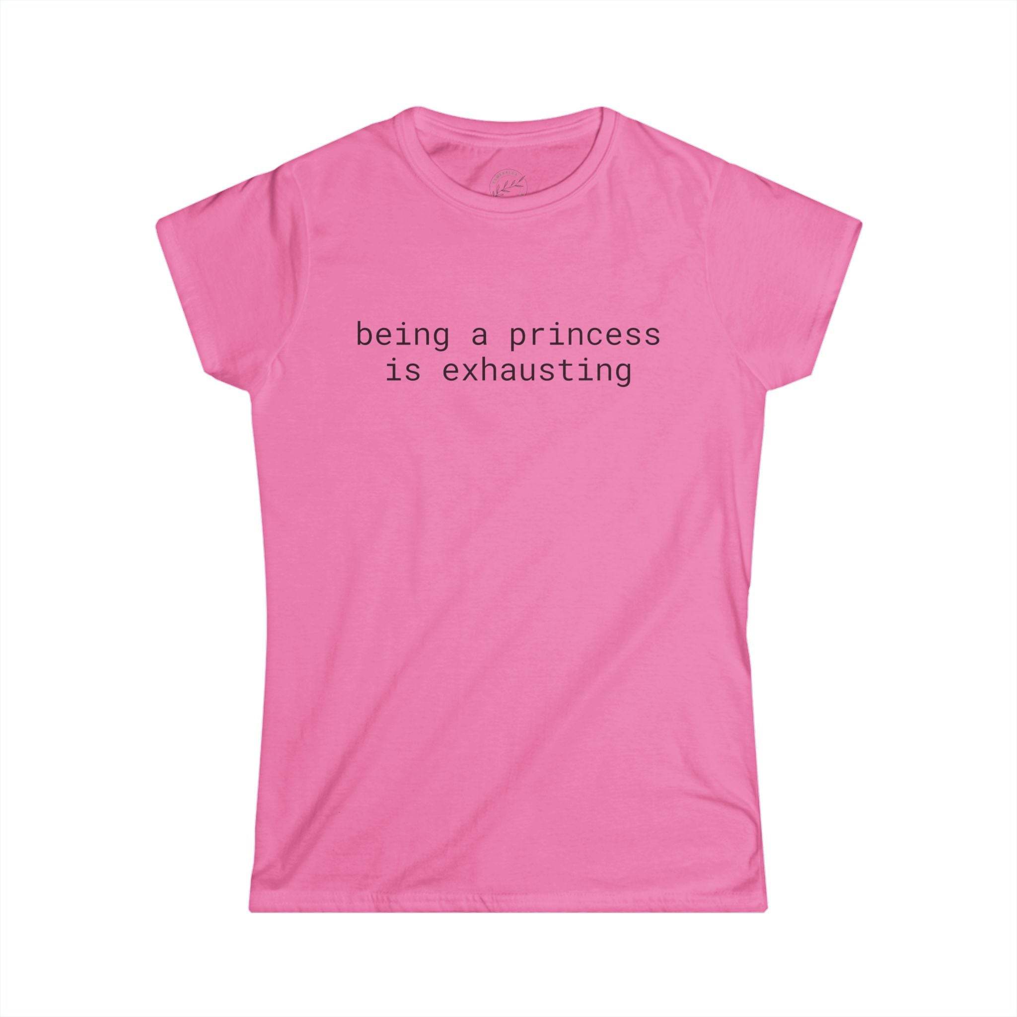 Printify pink women's tee reading being a princess is exhausting eco friendly women's t shirt casual graphic top
