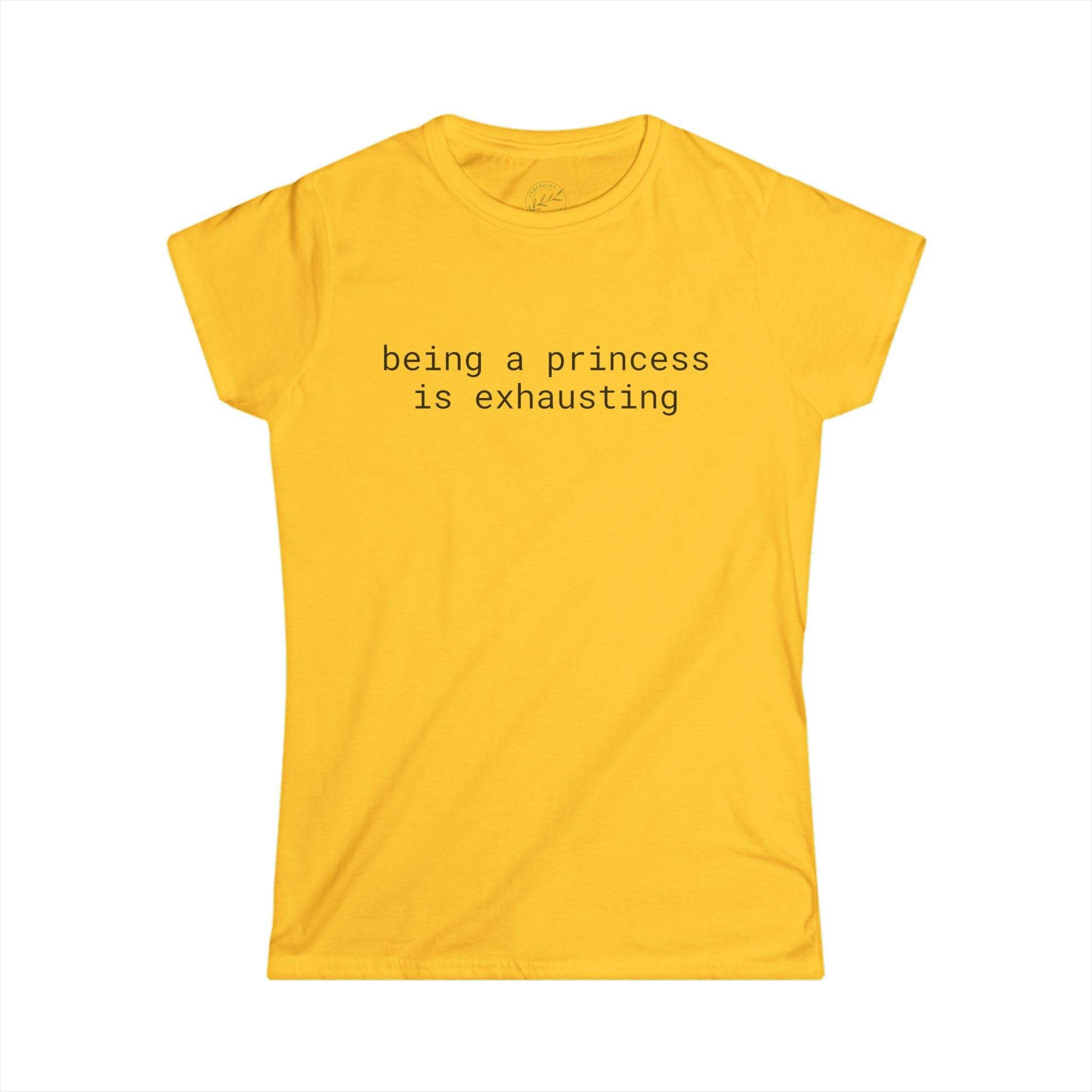Printify yellow crew neck t shirt with black text reading being a princess is exhausting eco friendly women's t shirt