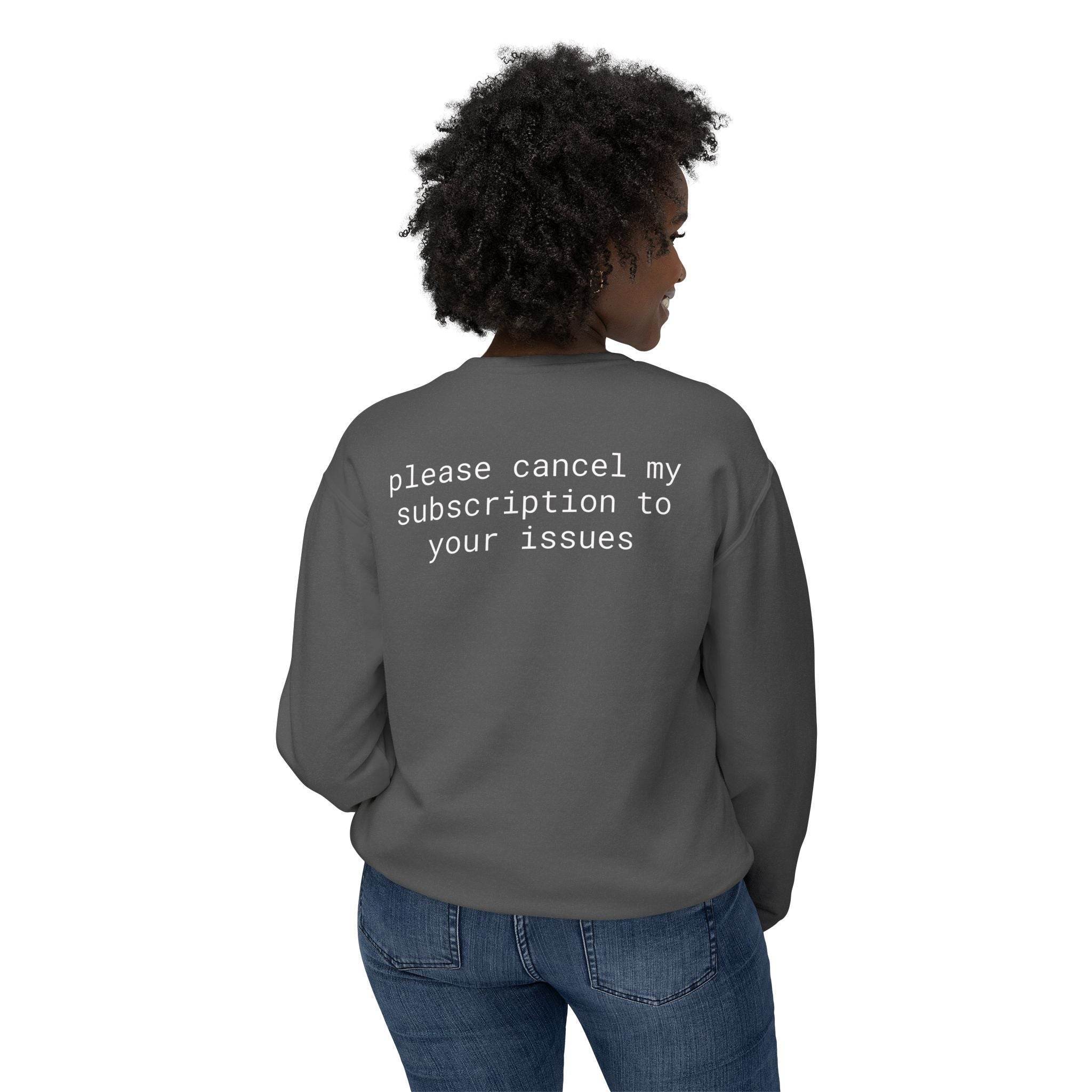 Printify eco-friendly funny sweatshirt gray crewneck with white back text please cancel my subscription to your issues on model