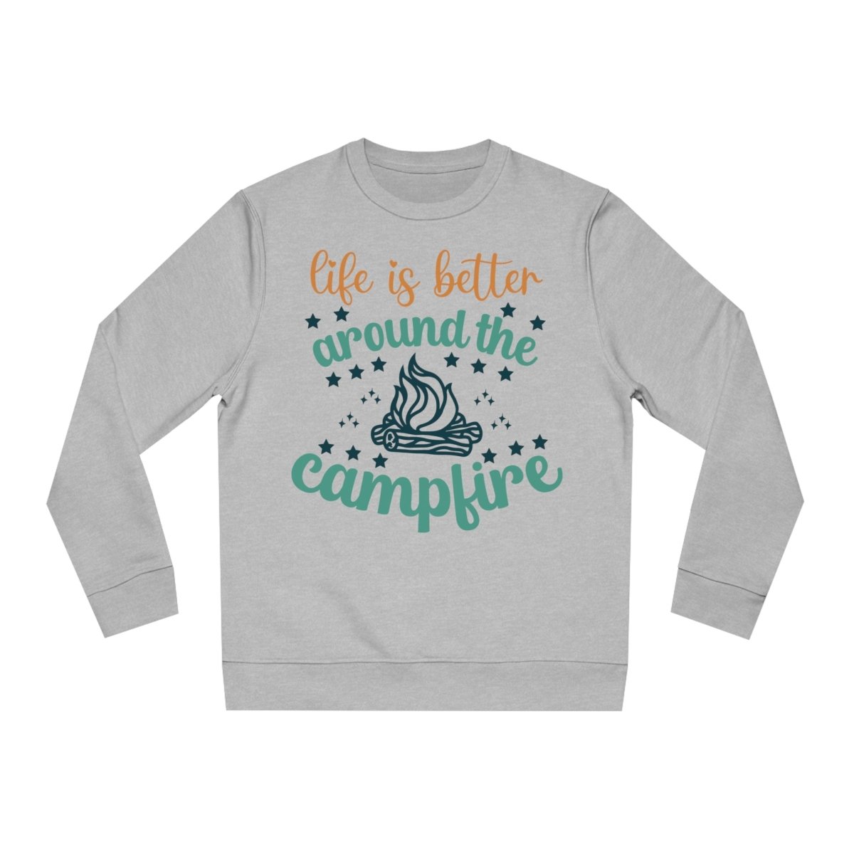 Eco-friendly campfire sweatshirt with a fun 'Life is better around the campfire' graphic design