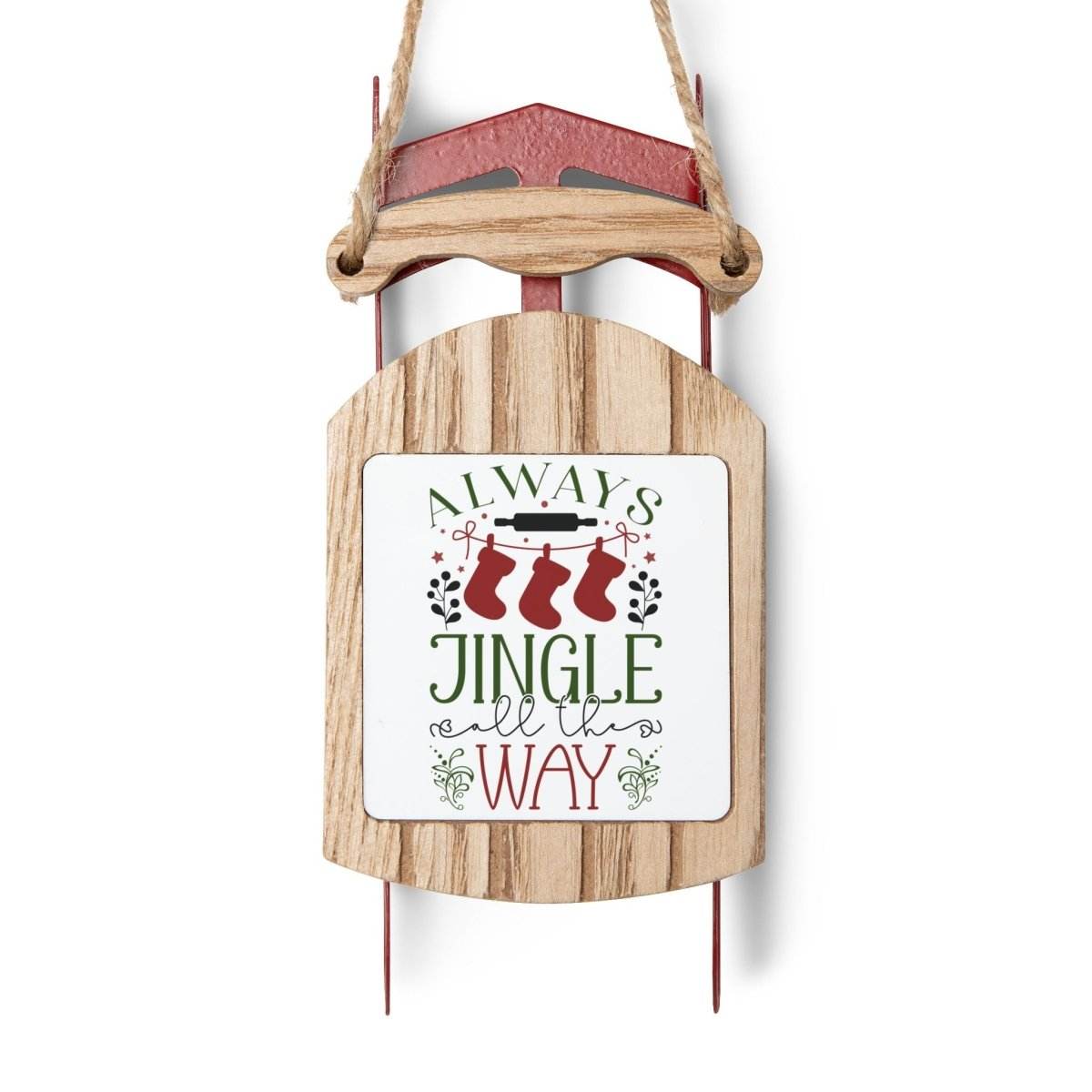 Eco-friendly Christmas ornaments wooden sled decoration with Always Jingle All The Way design