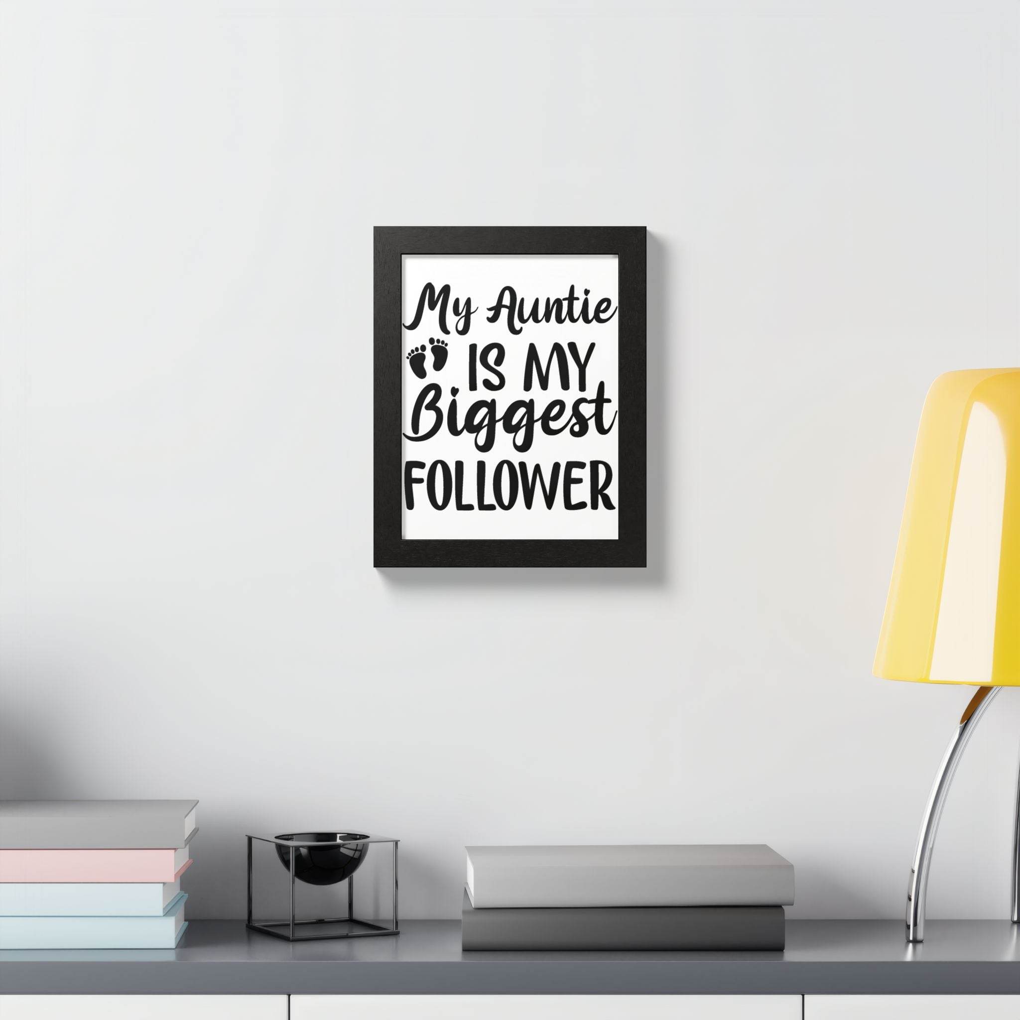 Printify eco-friendly framed poster with My Auntie is My Biggest Follower quote in black frame