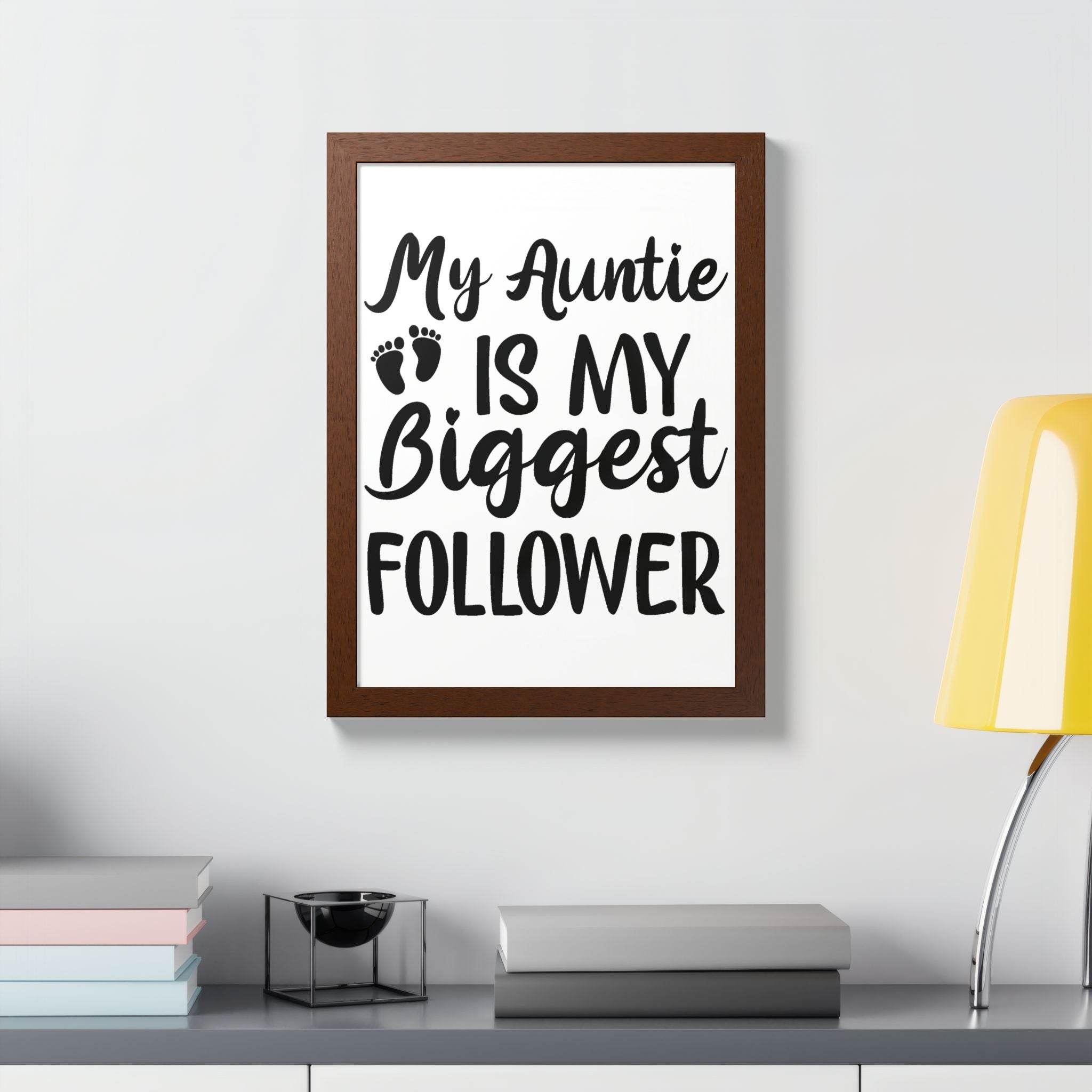 Printify eco-friendly framed poster with My Auntie Is My Biggest Follower quote in black text