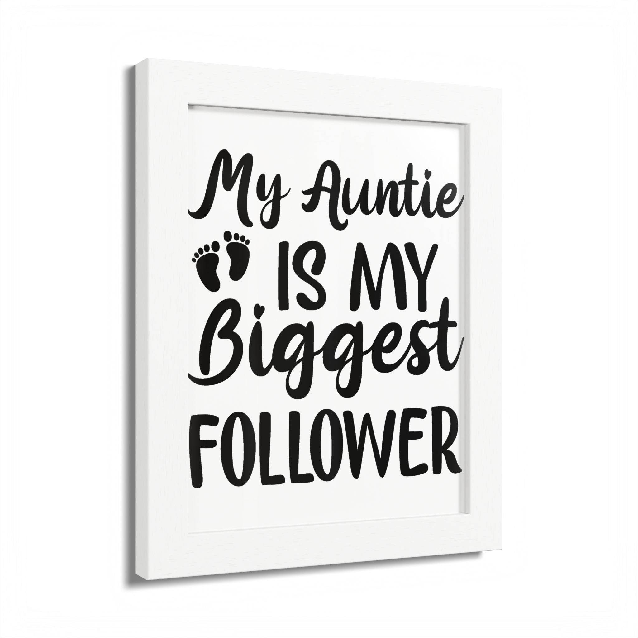 Eco-friendly framed poster from Printify with My Auntie Is My Biggest Follower text and baby footprints