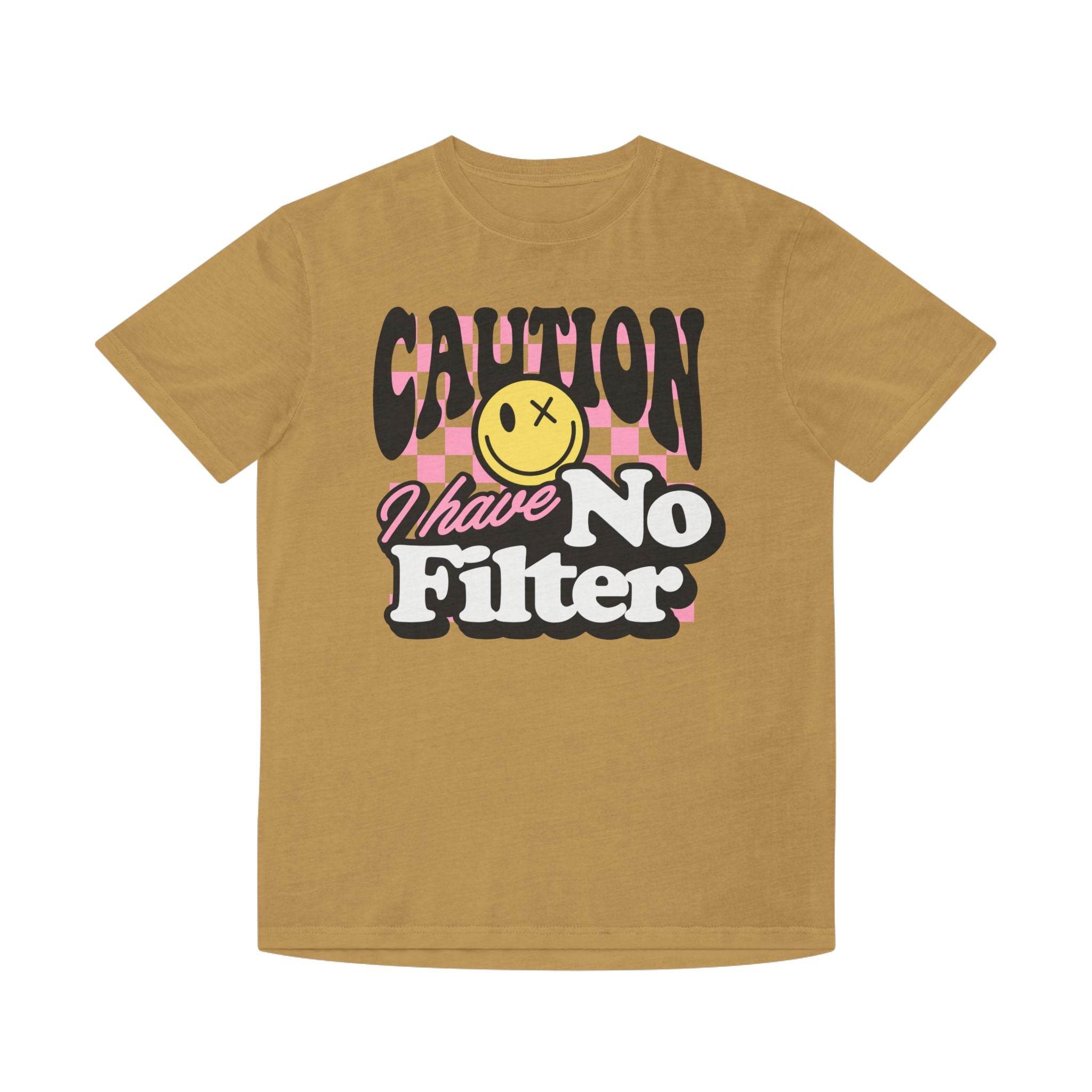 Printify eco-friendly unisex faded shirt in tan with caution I have no filter graphic and smiley face