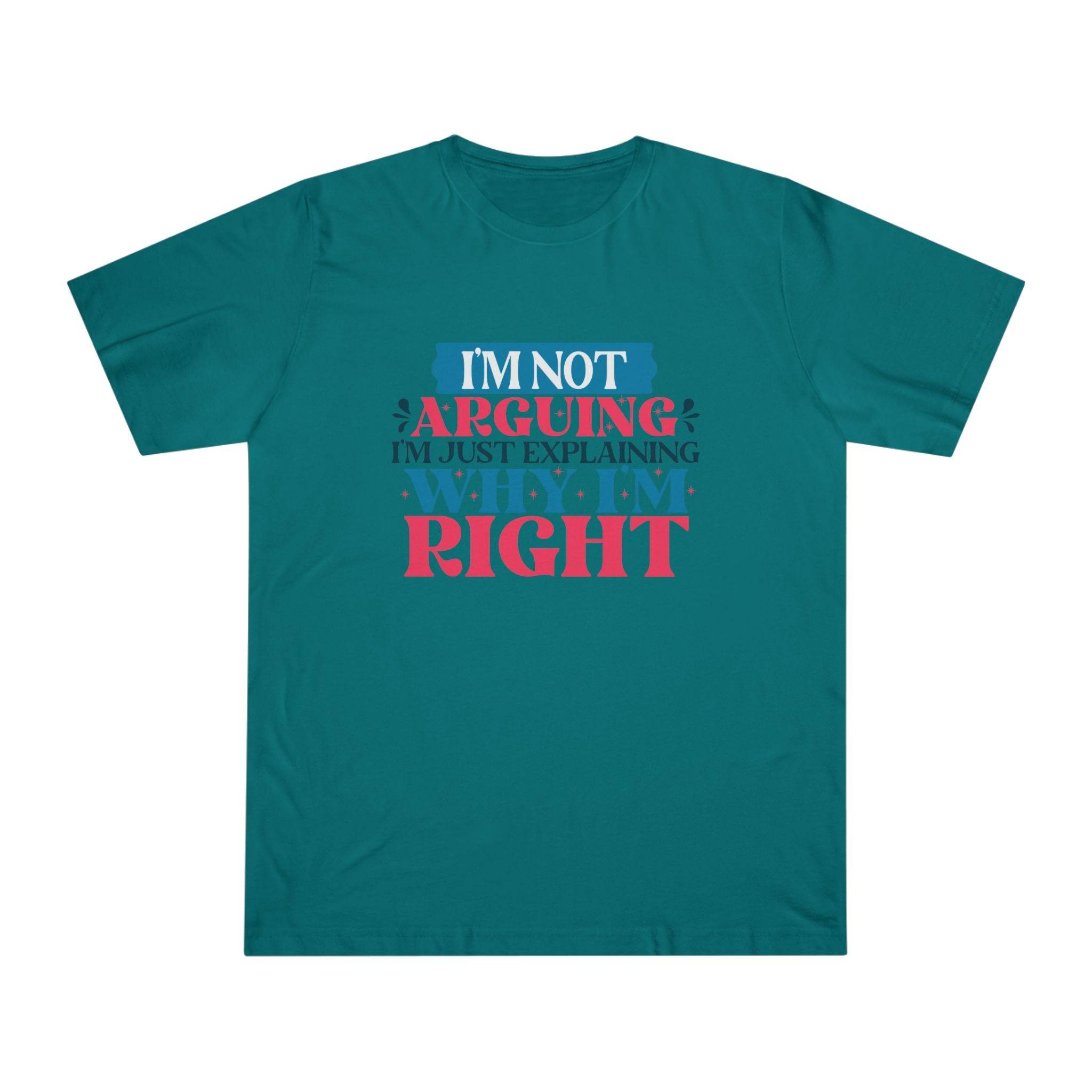 Printify eco-friendly unisex t-shirt in teal with I’m not arguing graphic design
