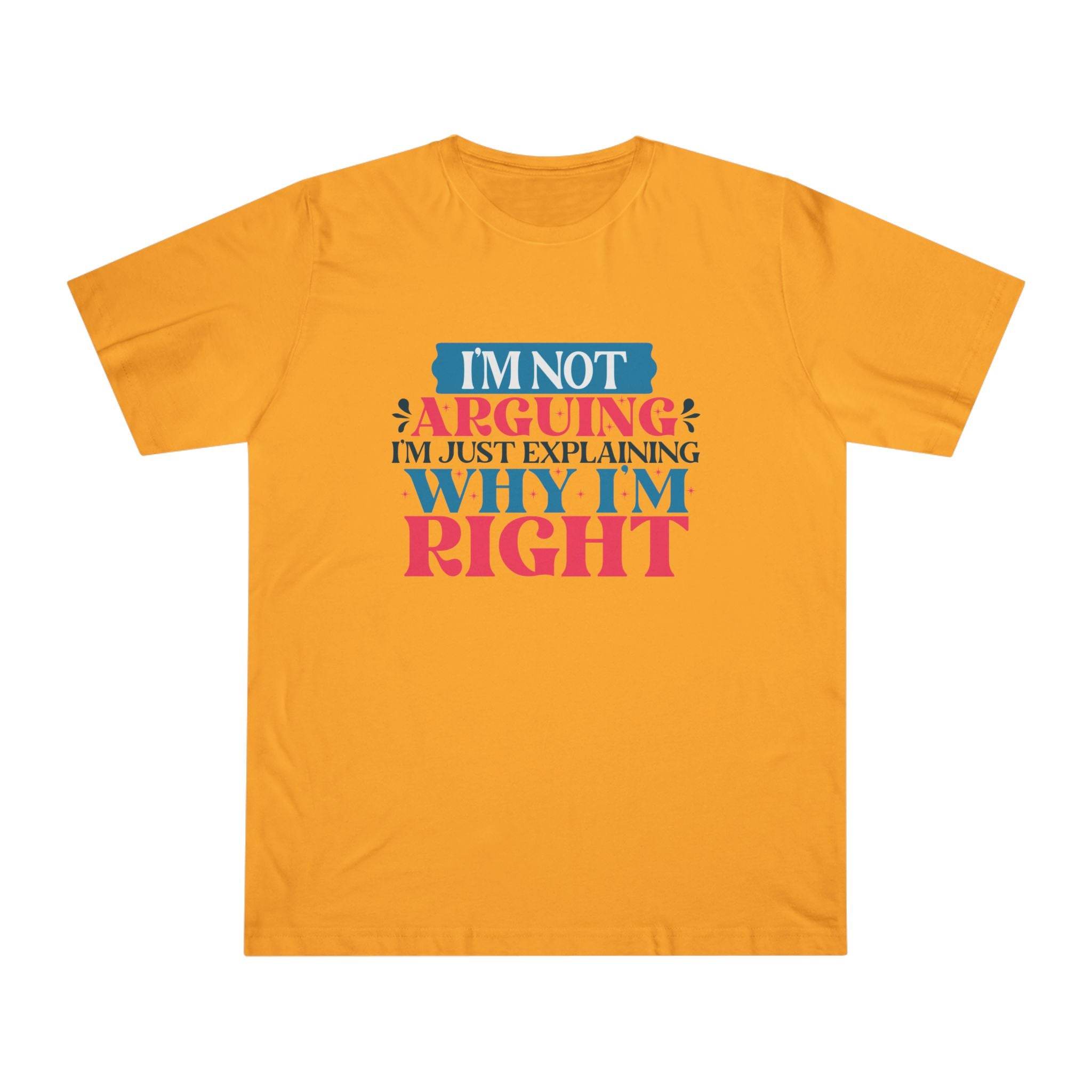 Printify eco-friendly unisex t-shirt in yellow with I’m not arguing humorous text design