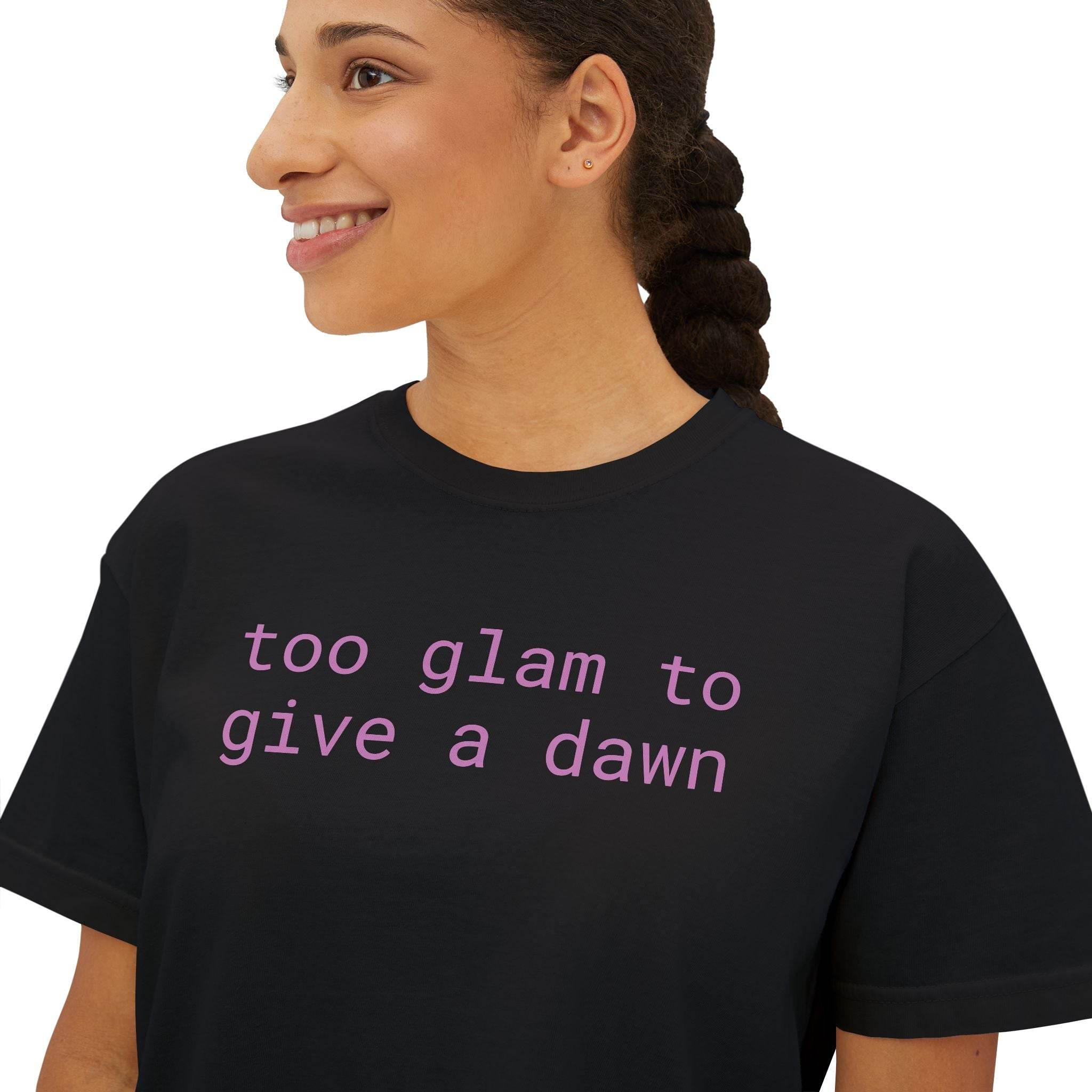 Printify eco-friendly women's graphic tee in black with pink text saying too glam to give a dawn