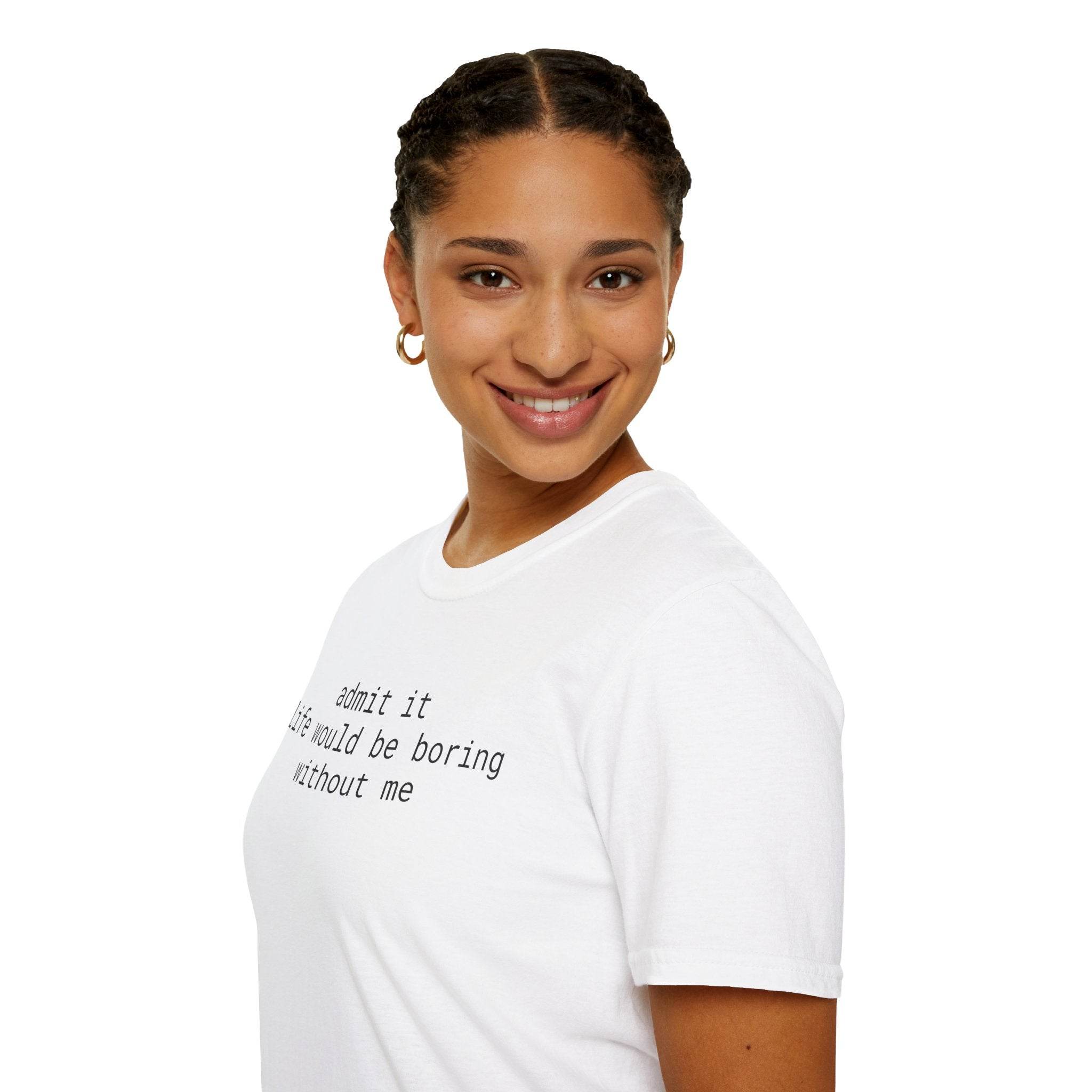 Smiling woman wearing Printify white crew neck eco-friendly playful quote t-shirt with black typewriter text