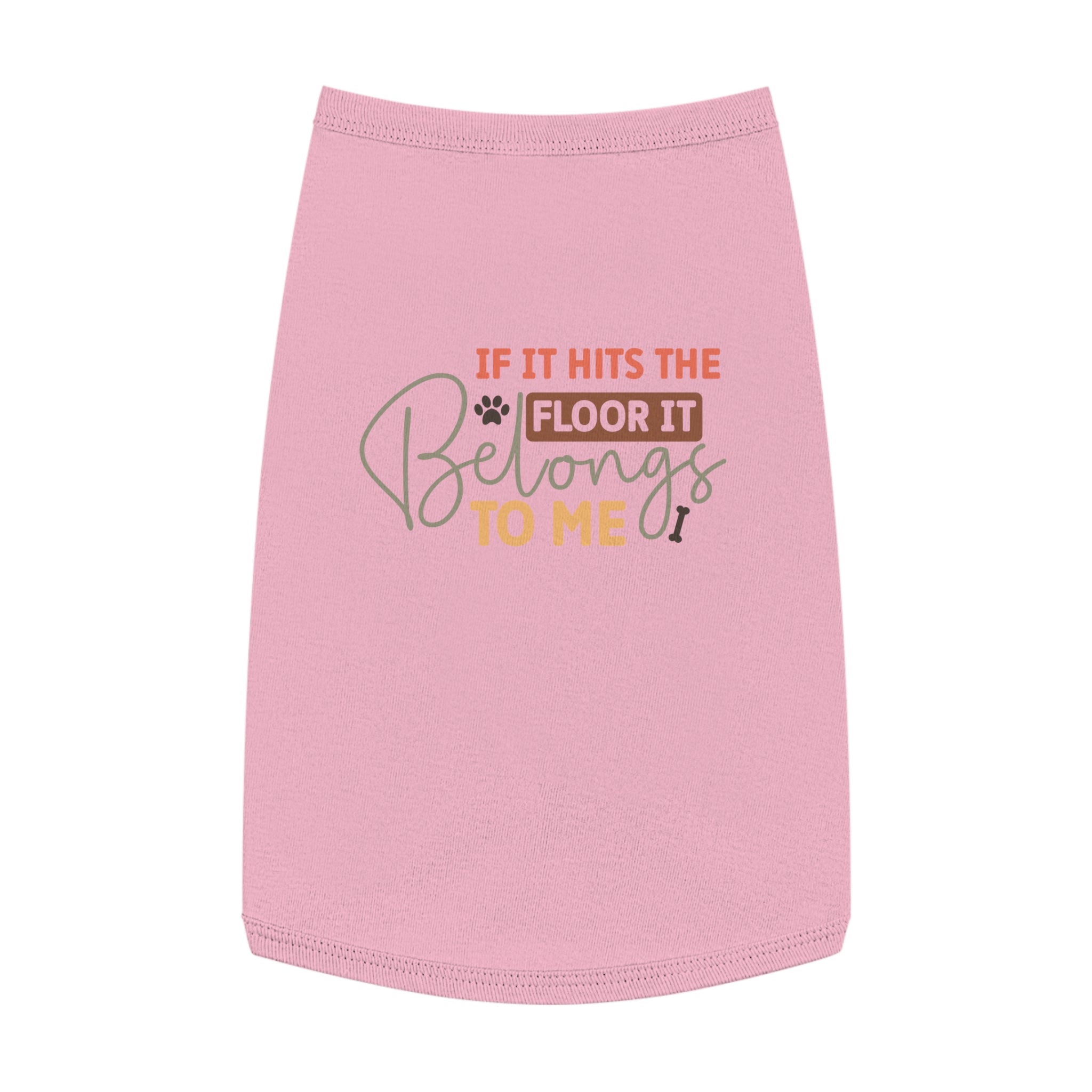 Printify pink eco-friendly pet tank top with playful If it hits the floor it belongs to me paw print design