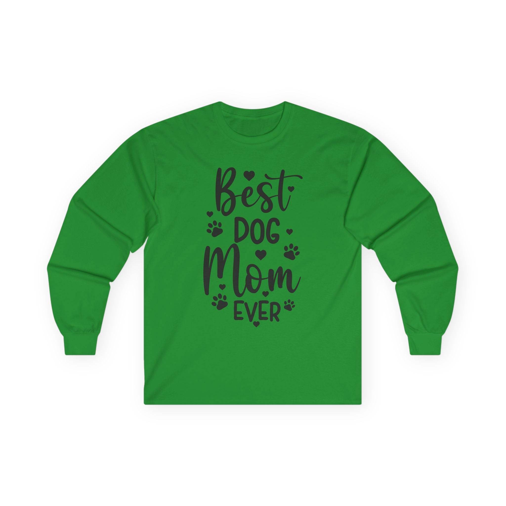 Green long sleeve Printify shirt with Best Dog Mom Ever black script and paw prints eco-friendly pet lover apparel