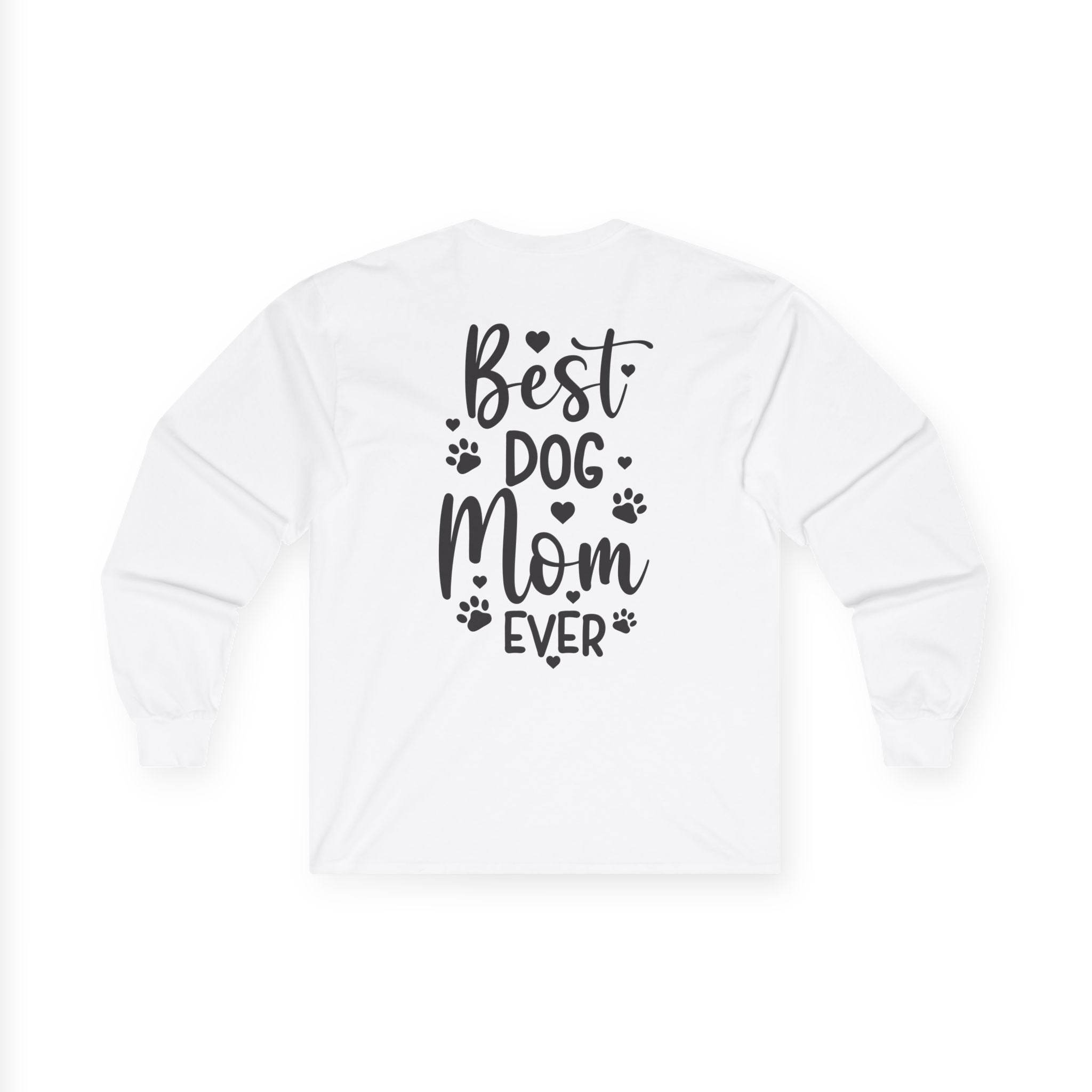 Printify white long-sleeve shirt with Best Dog Mom Ever design and paw prints eco-friendly pet lover apparel