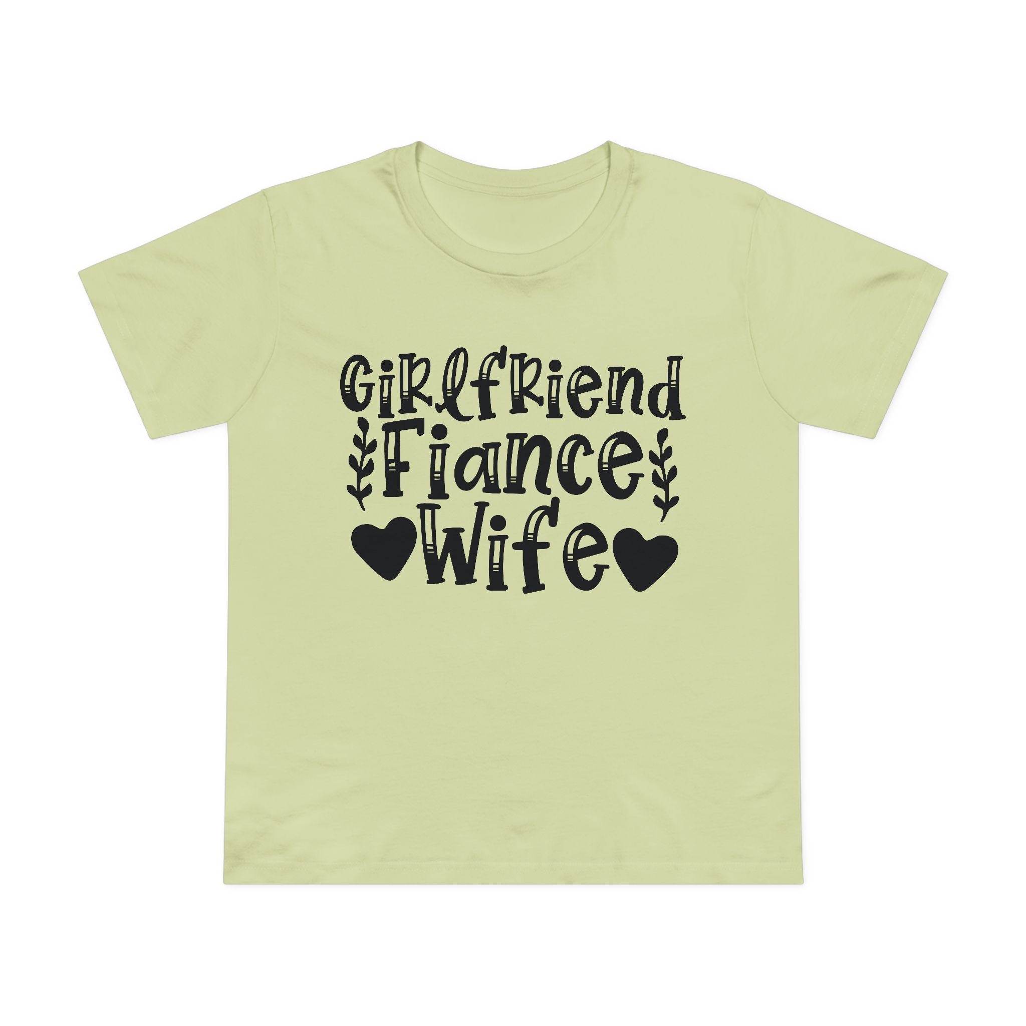 Printify eco-friendly women's relationship tee pale green shirt with black Girlfriend Fiance Wife text and heart accents