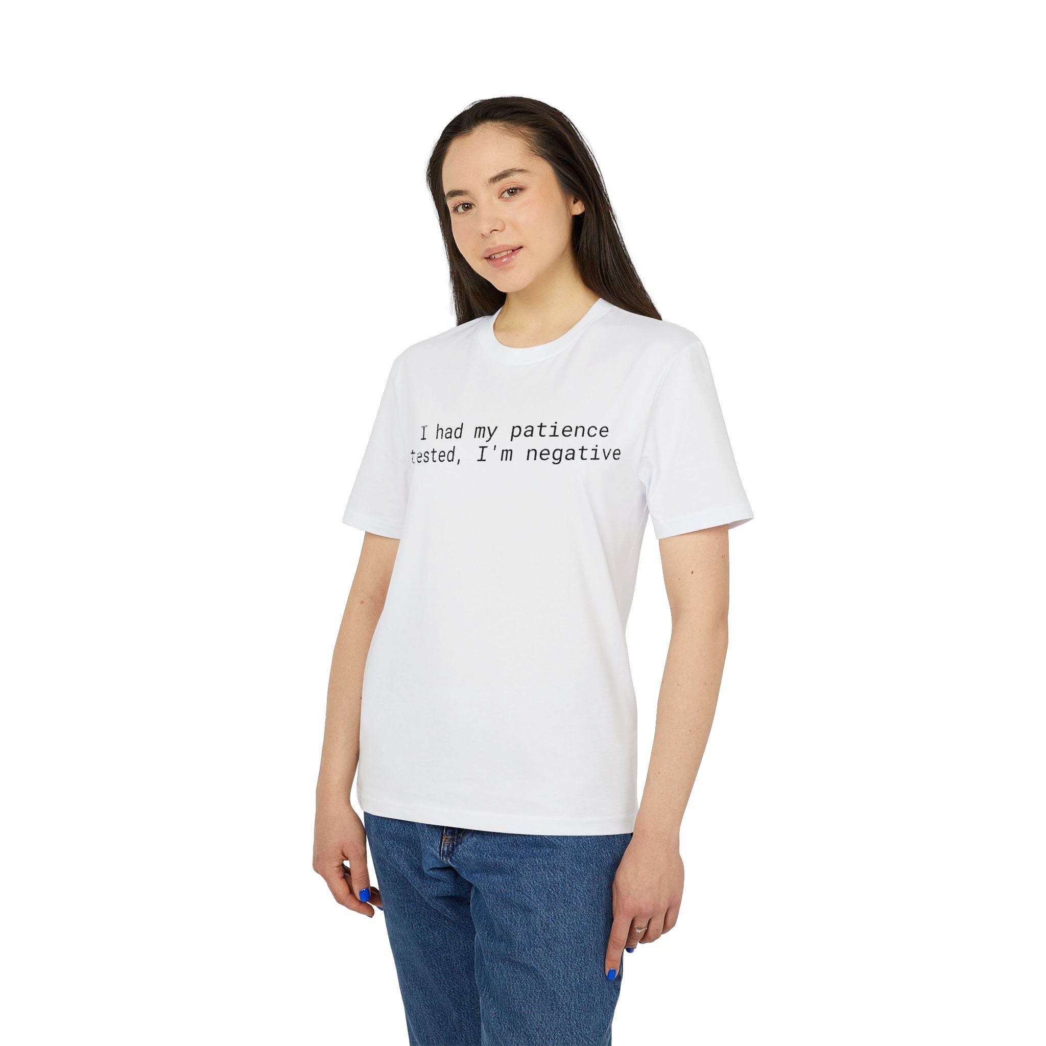 Printify white eco-friendly unisex t-shirt with printed slogan I had my patience tested Im negative worn by female model
