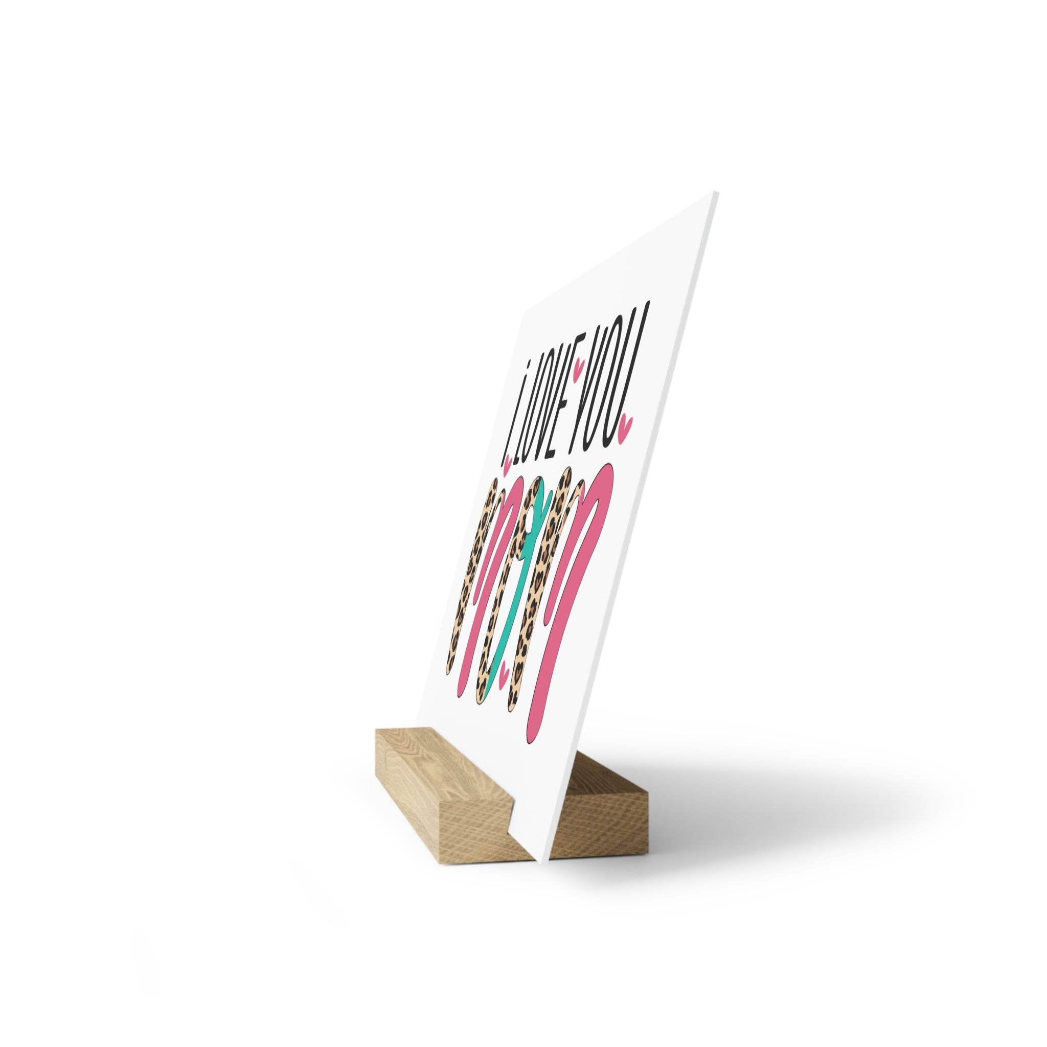 I Love You Mom Gallery Board with Stand - Home Decor - Esmeralda Ecostore
