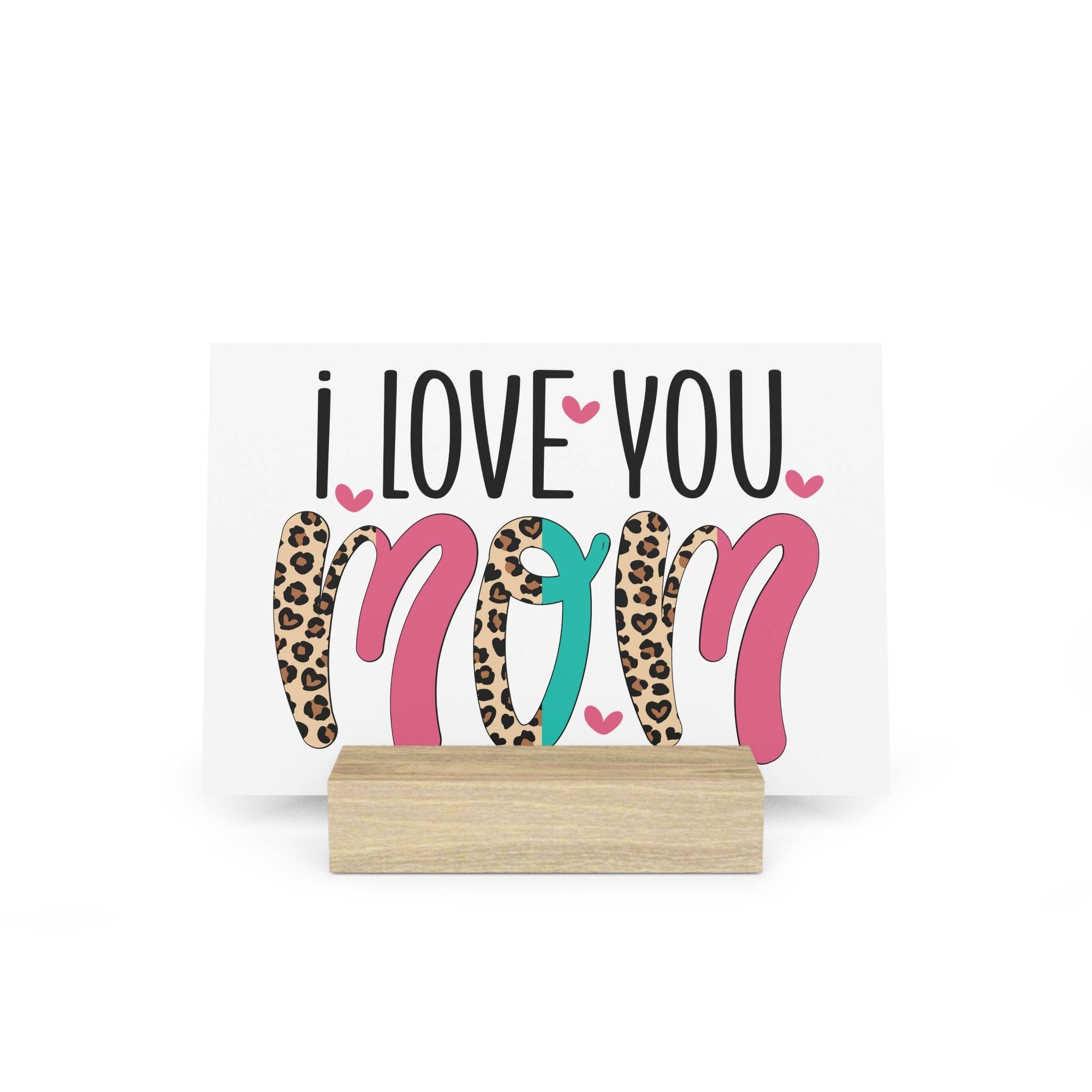 I Love You Mom Gallery Board with Stand - Home Decor - Esmeralda Ecostore