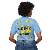 True Crime Shows Addiction Unisex HD Cotton™ T-Shirt - Esmeralda Ecostore