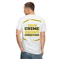 True Crime Shows Addiction Unisex HD Cotton™ T-Shirt - Esmeralda Ecostore
